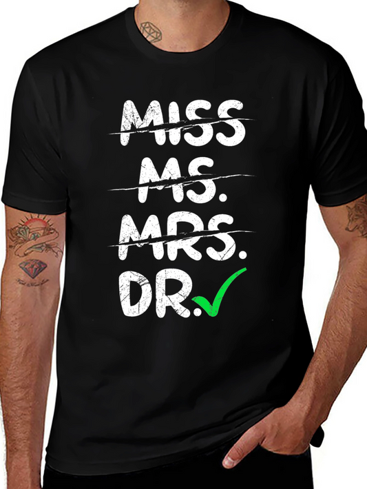 Doctor Graduation T-Shirt - Funny Academic Gift