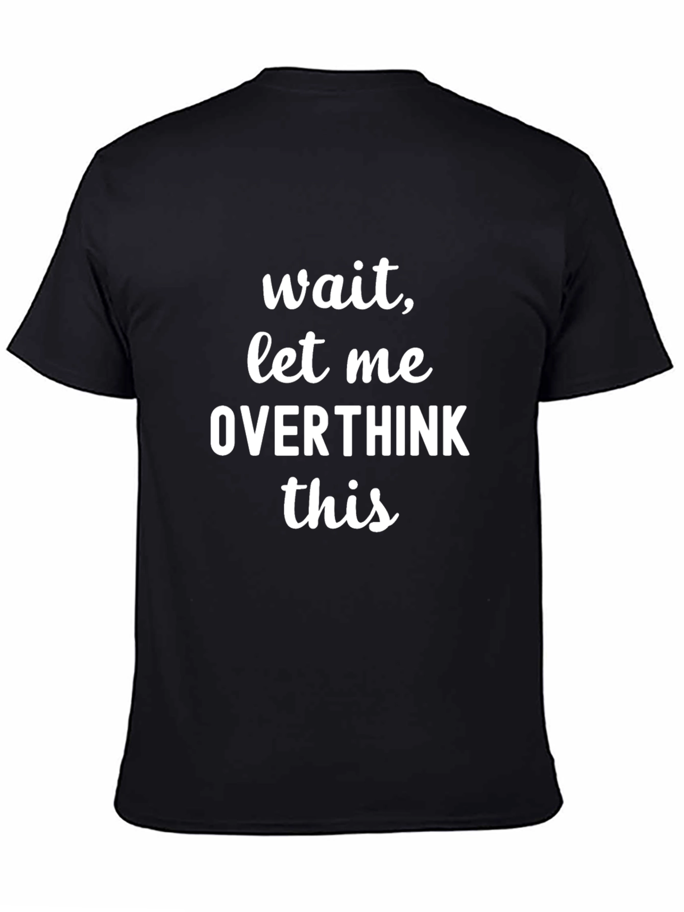 Overthink Funny Graphic Tee