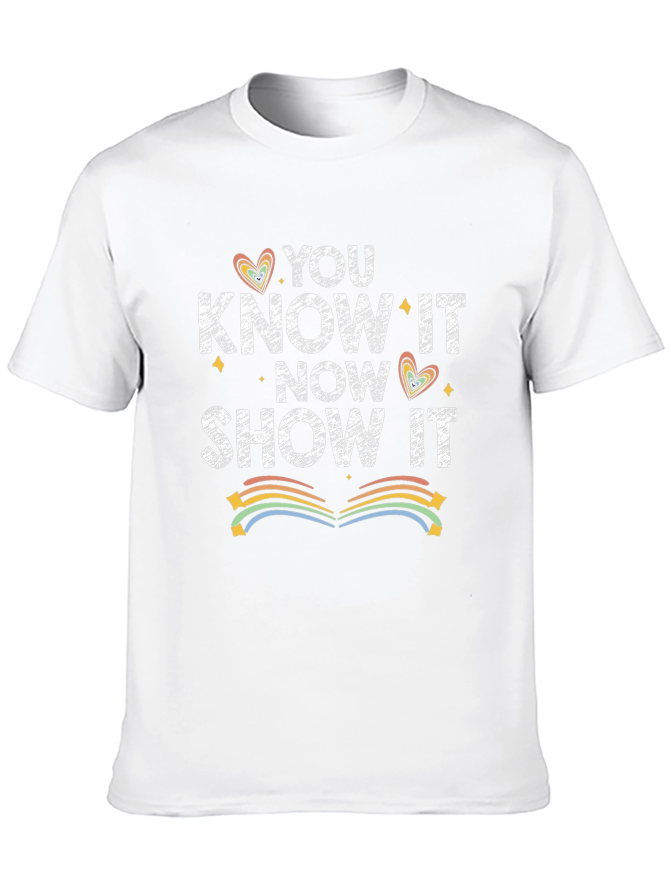 You Know It Now Show It T-Shirt