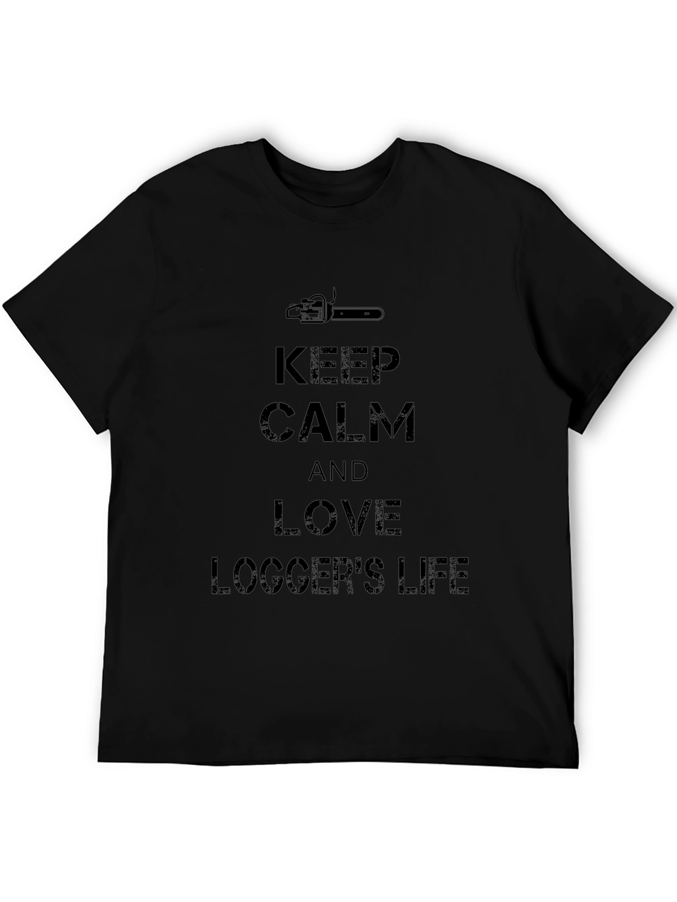 Keep Calm Loggers Life Tee - Black Cotton