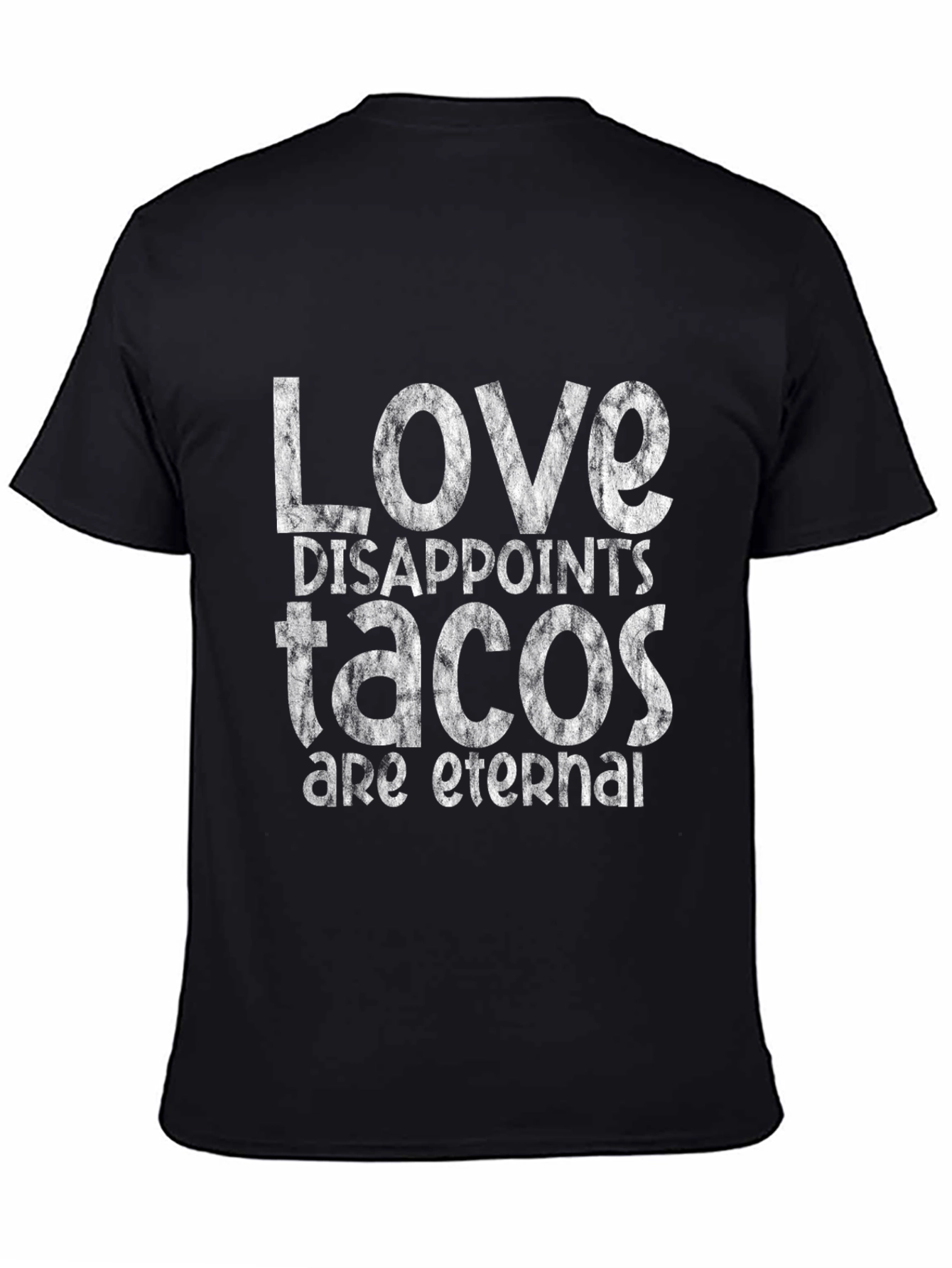 Love Disappoints Tacos Are Eternal Graphic Tee