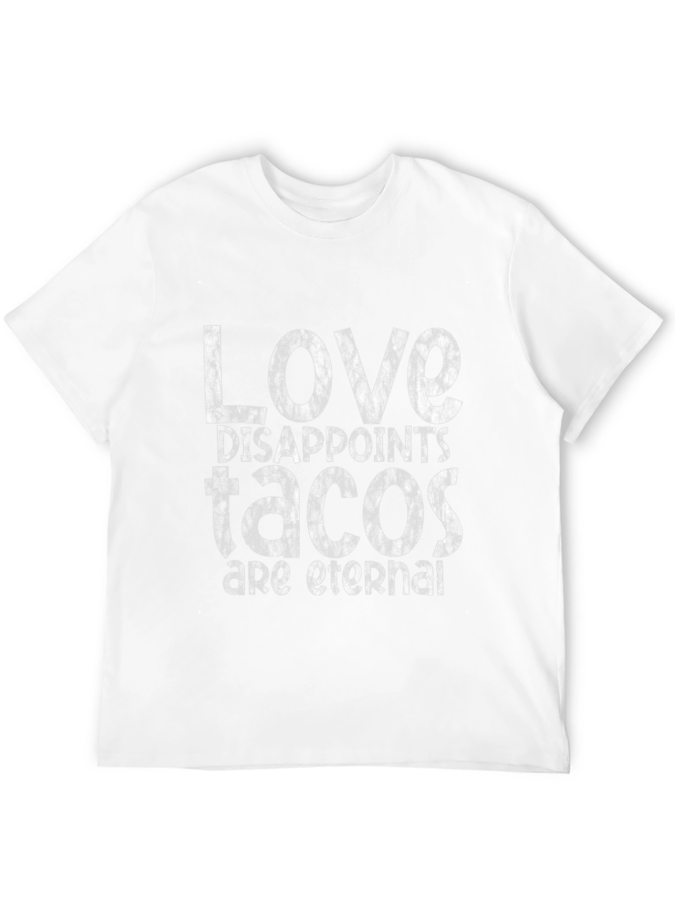 Love Disappoints Tacos Are Eternal Graphic Tee