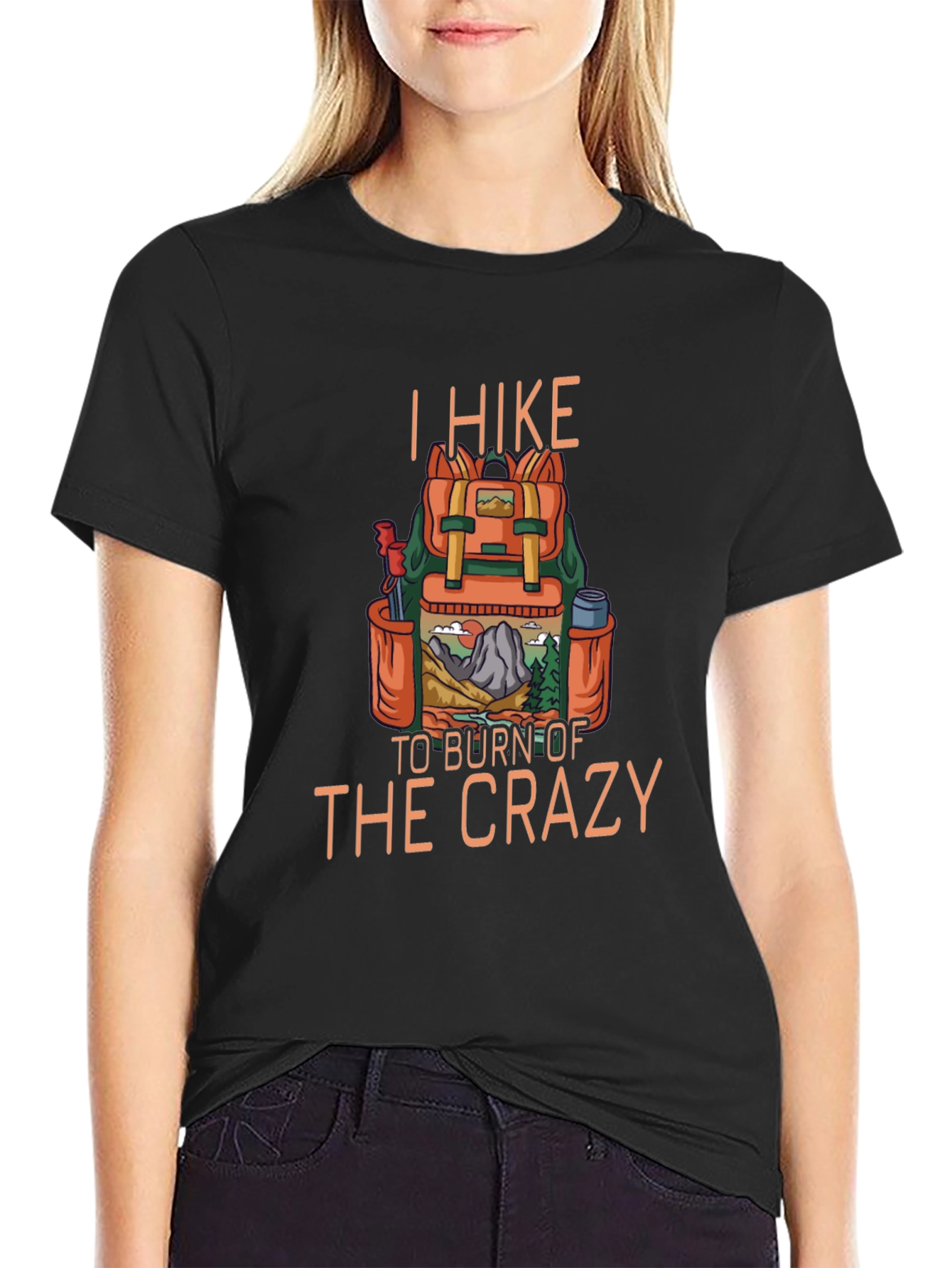 Hiking T-Shirt: Burn Off the Crazy!