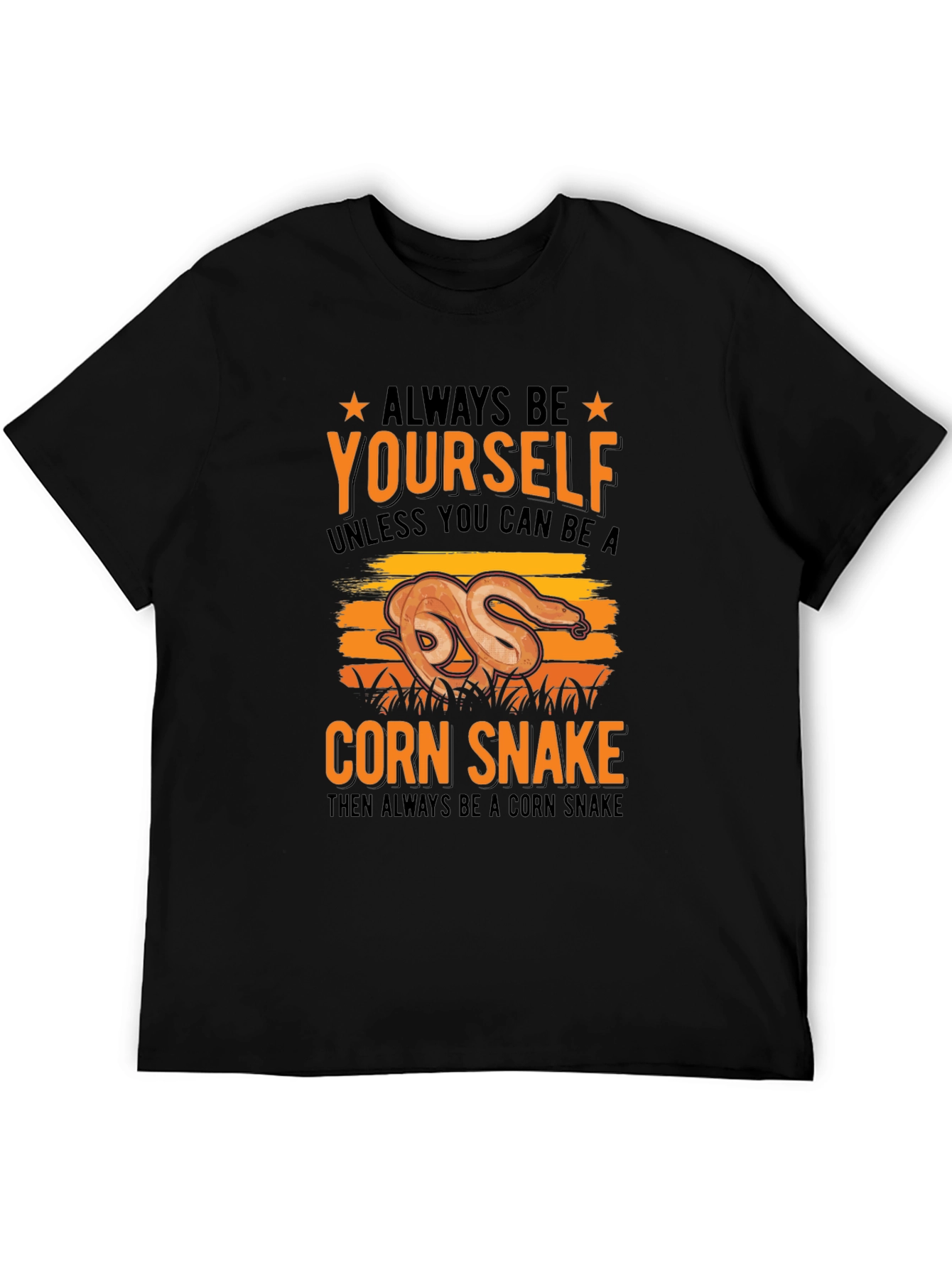 Always Be Yourself Corn Snake T-Shirt