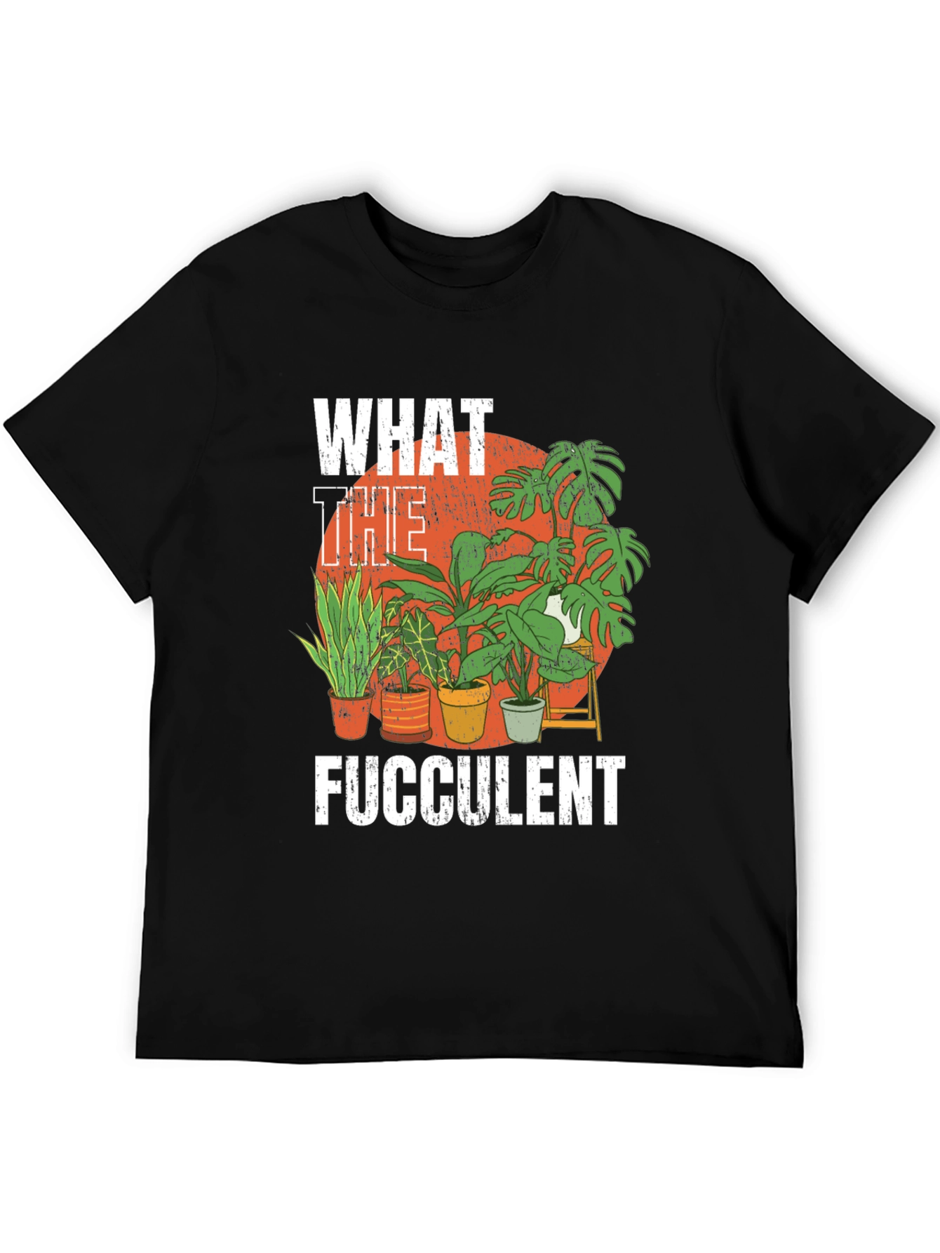 What the Fucculent Funny Plant Lover T-Shirt