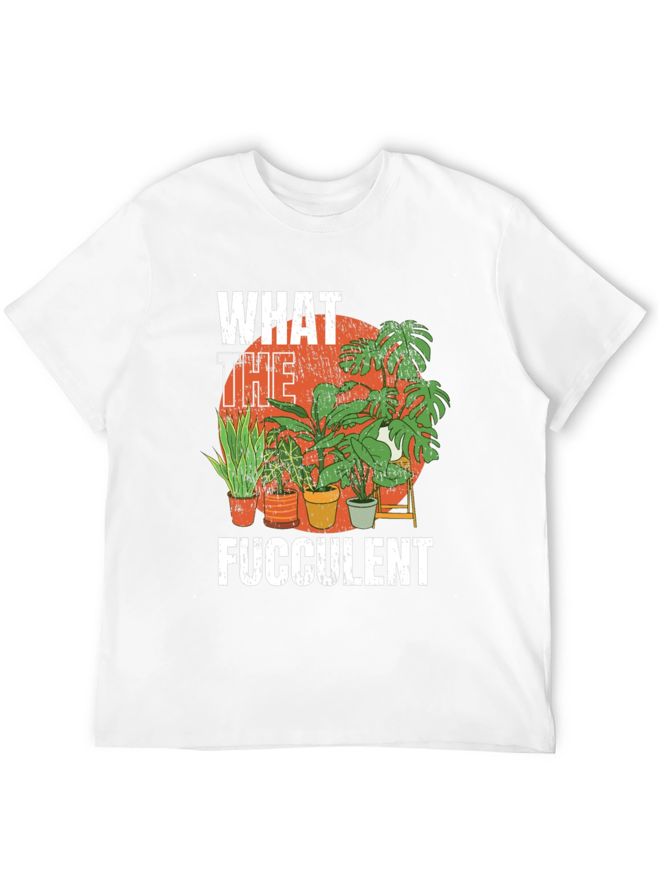 What the Fucculent Funny Plant Lover T-Shirt