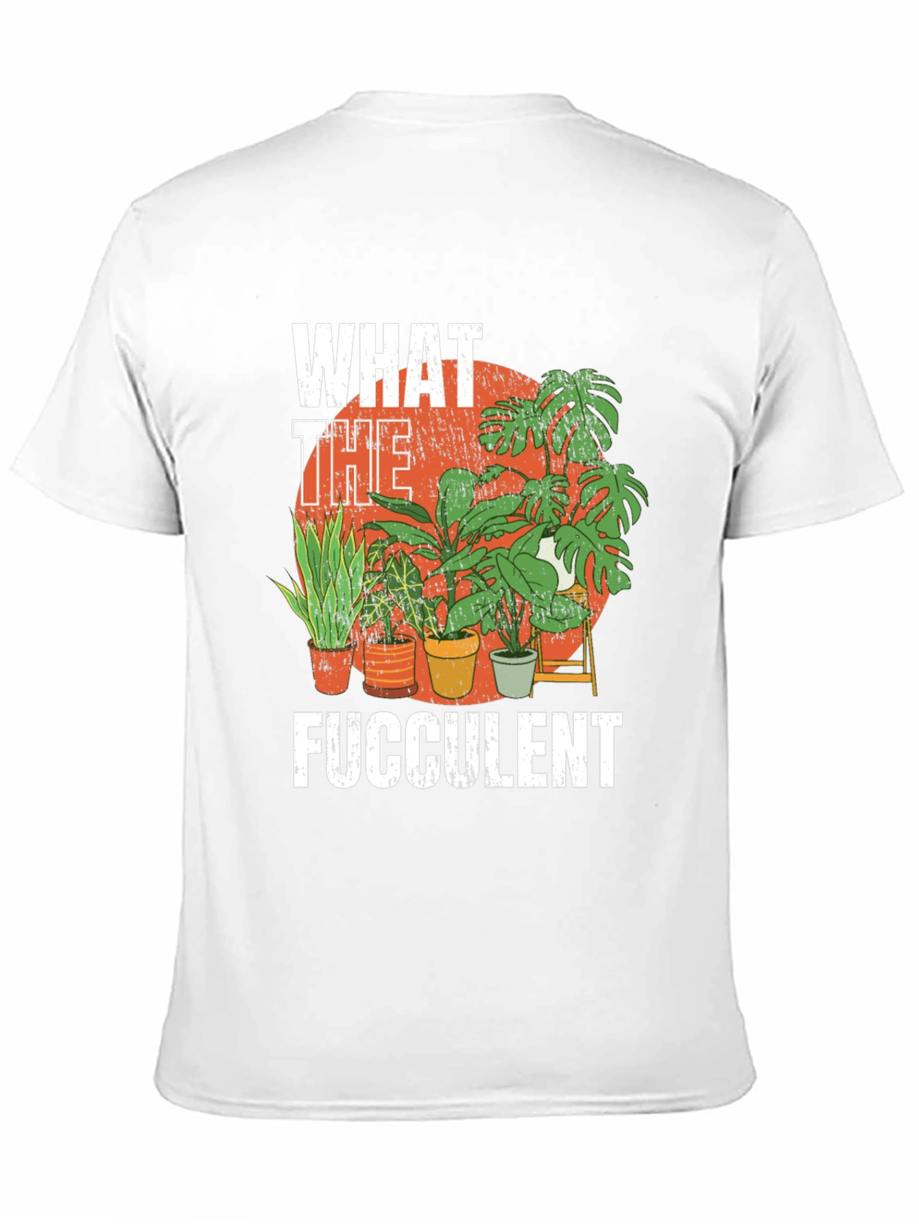 What the Fucculent Funny Plant Lover T-Shirt