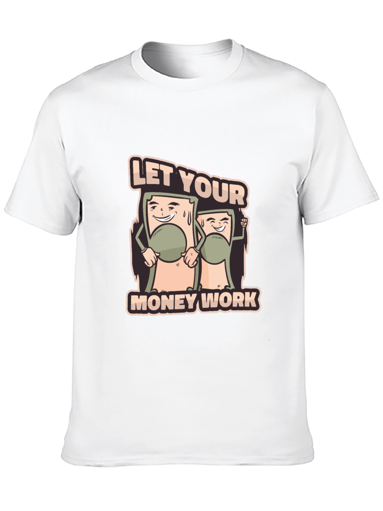 Let Your Money Work Graphic Tee