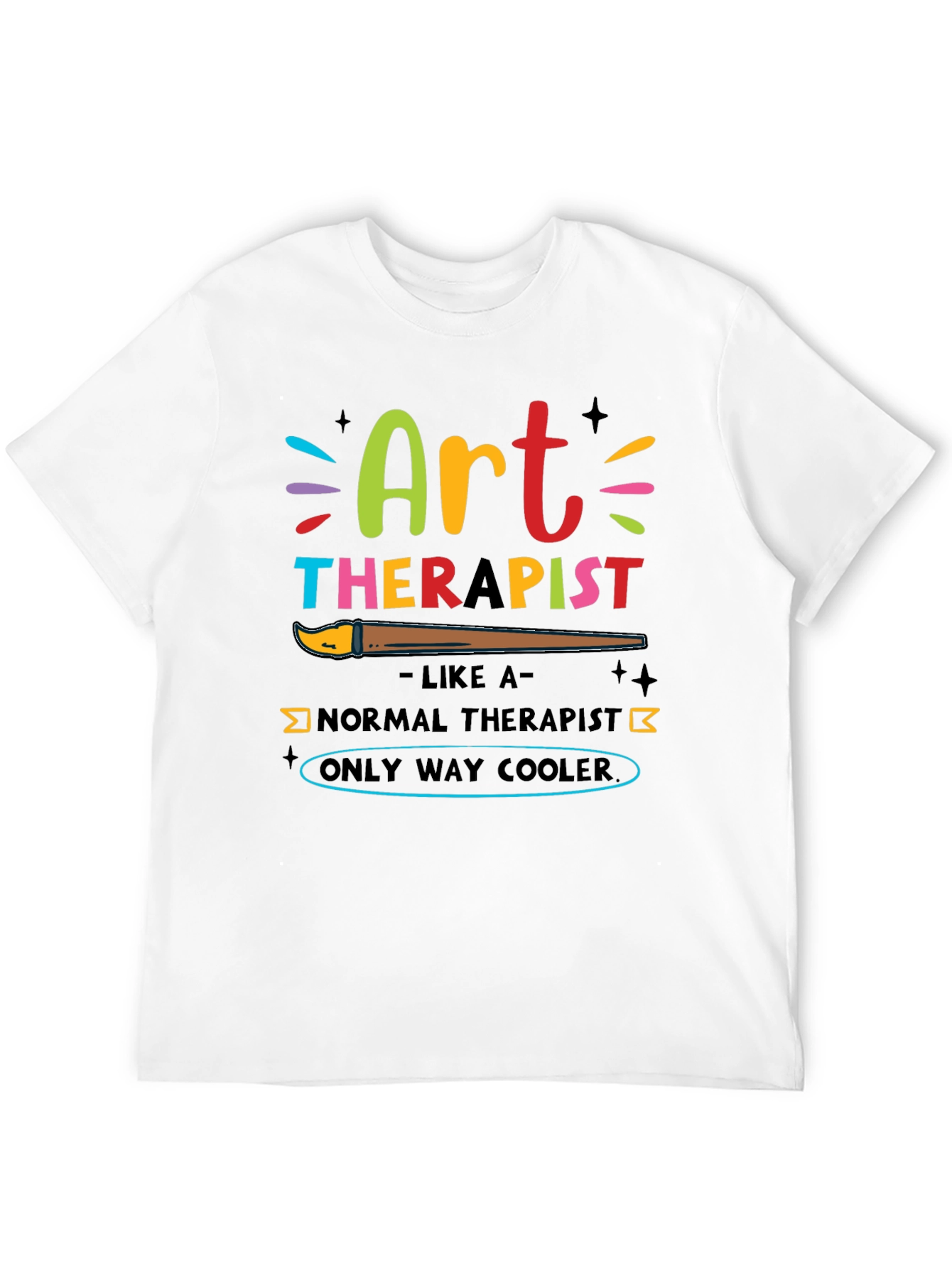 Art Therapist T-Shirt - Funny & Cool Design