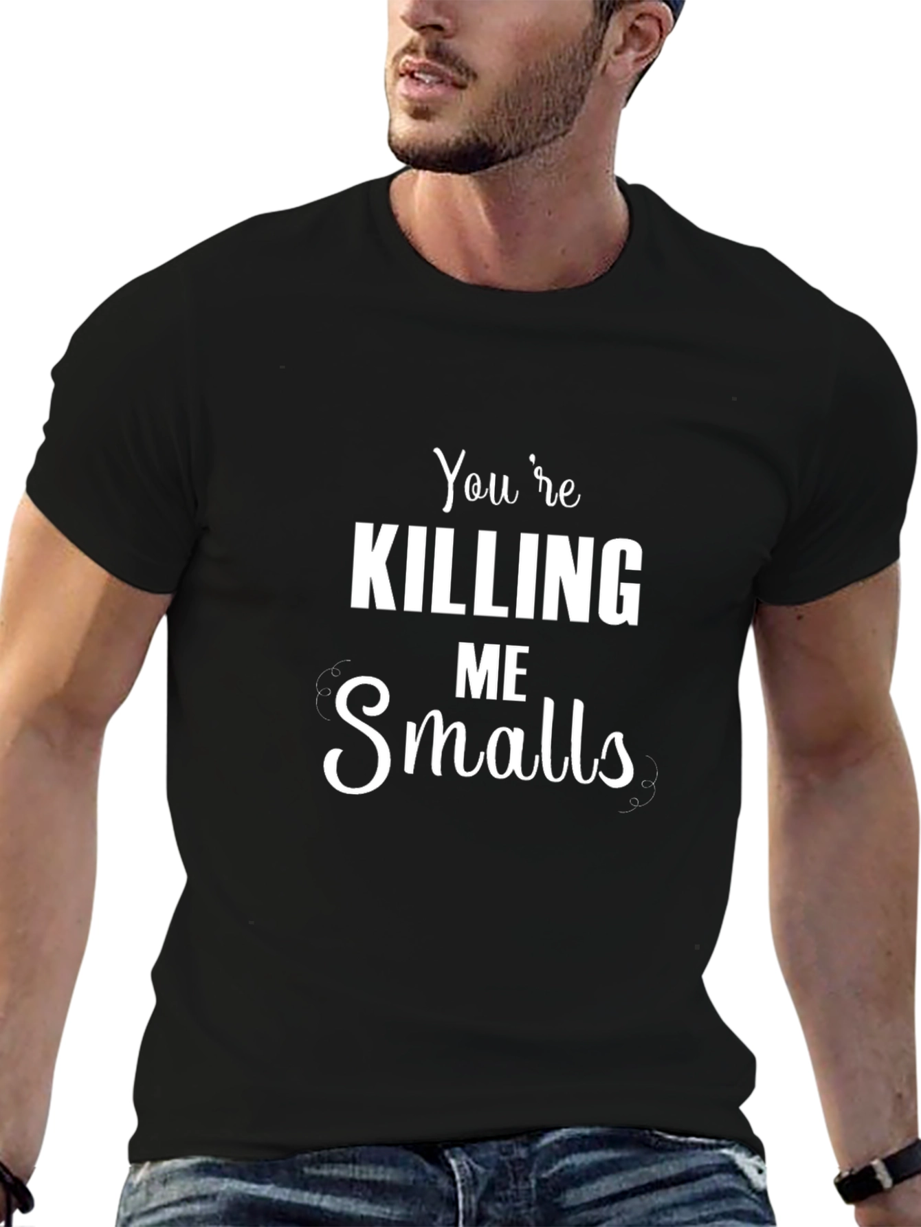 Youre Killing Me Smalls Black T-Shirt