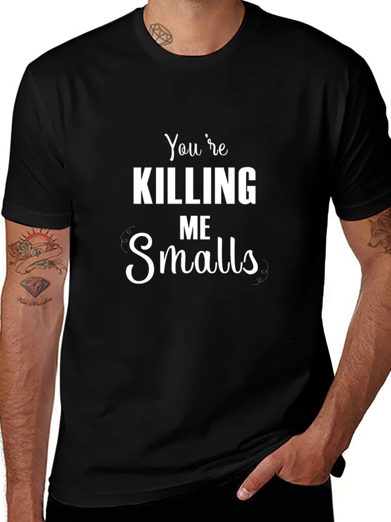 Youre Killing Me Smalls Black T-Shirt