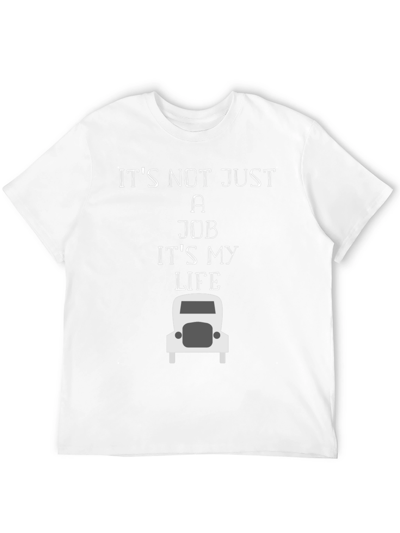 Trucker Life T-Shirt - Its Not Just a Job