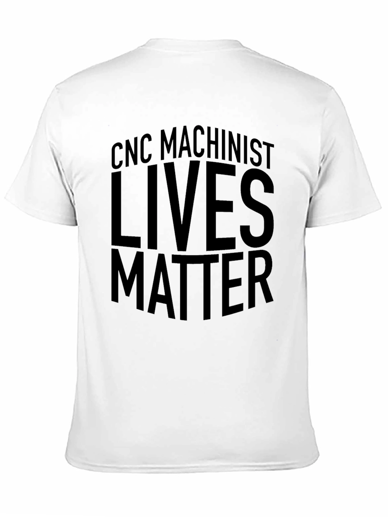 CNC Machinist Lives Matter Black T-Shirt