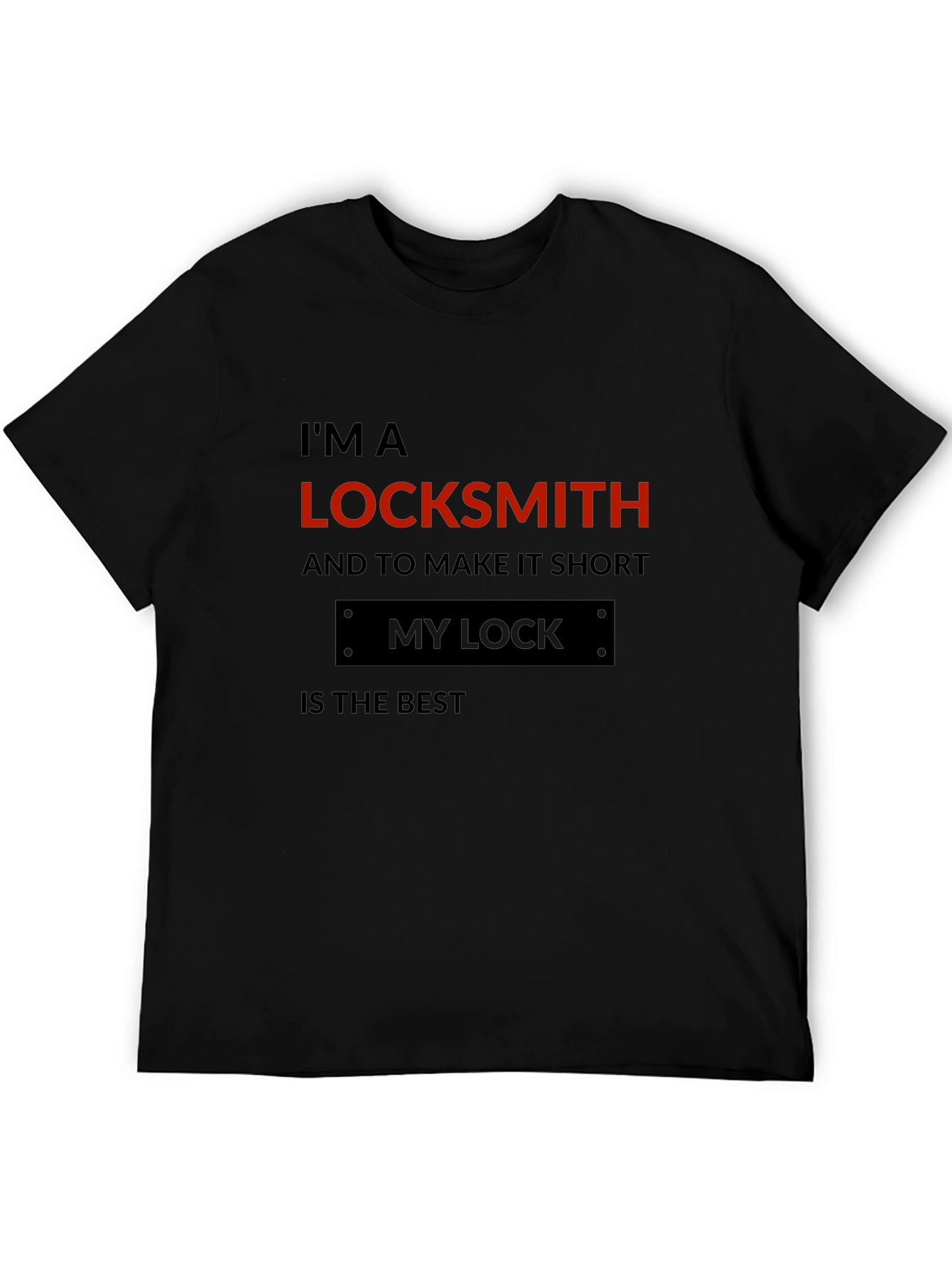 Locksmith T-Shirt - My Lock is the Best