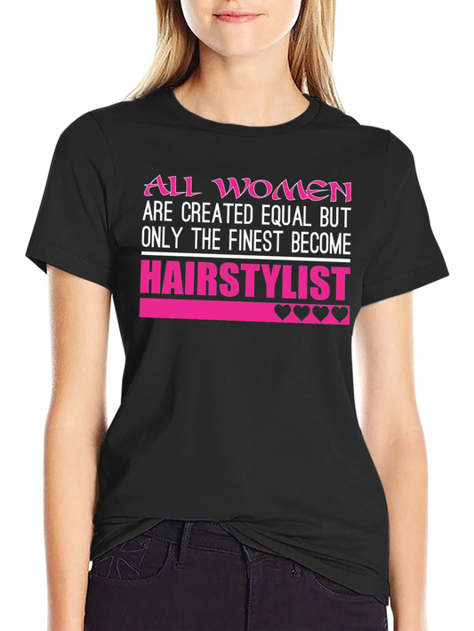 Finest Hair Stylist Graphic Tee