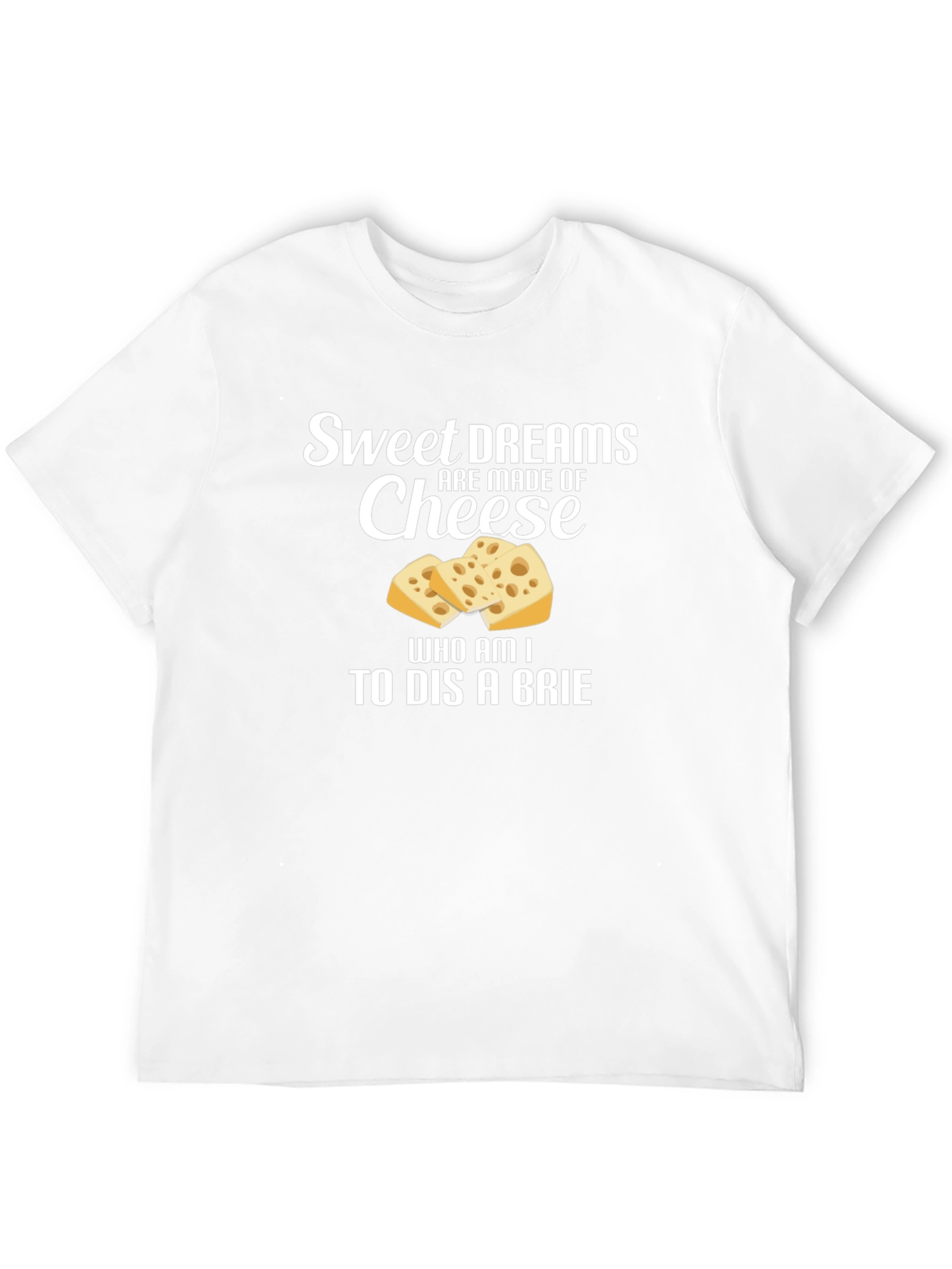 Sweet Dreams Cheese T-Shirt Funny Foodie Tee