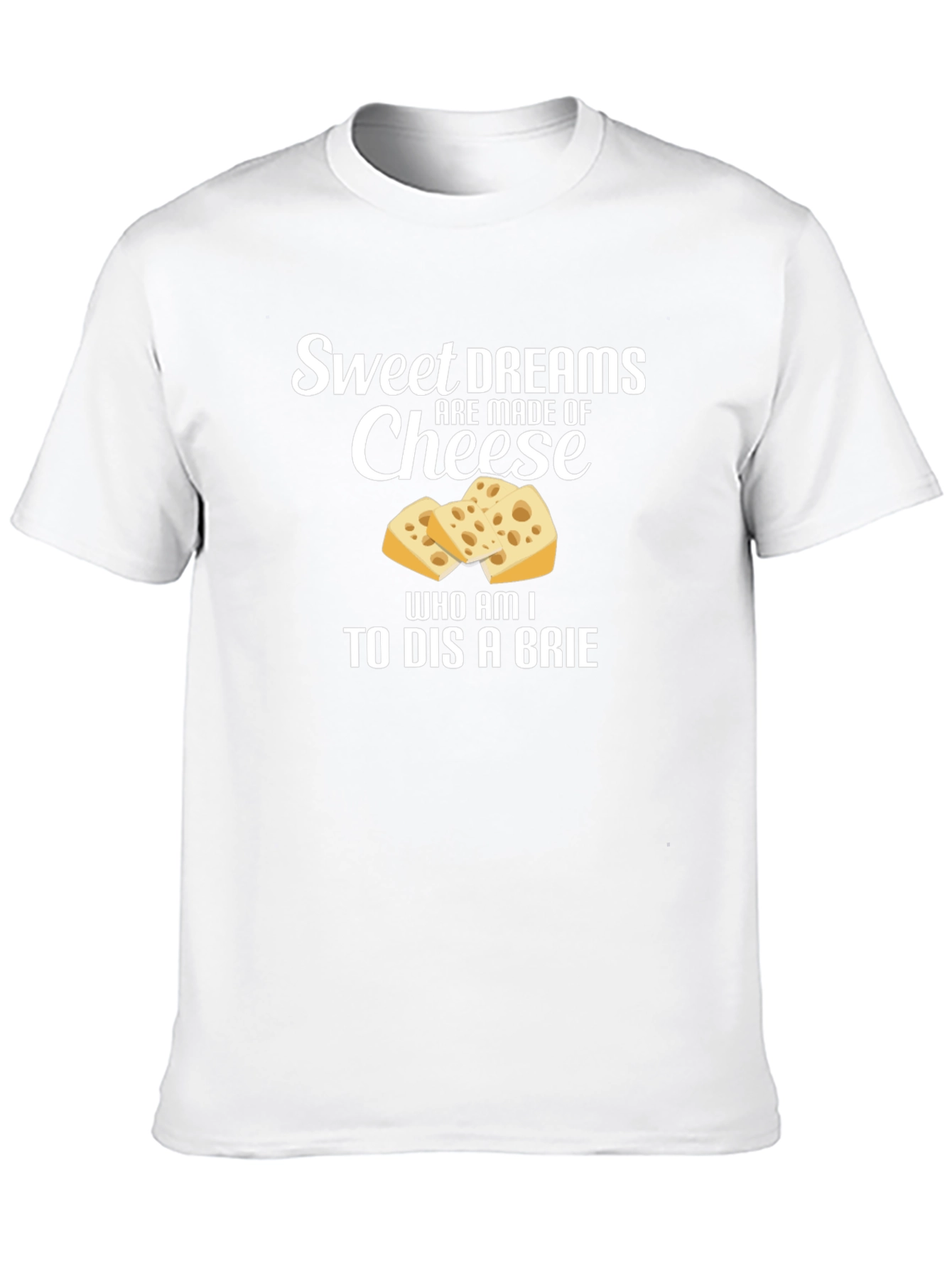 Sweet Dreams Cheese T-Shirt Funny Foodie Tee