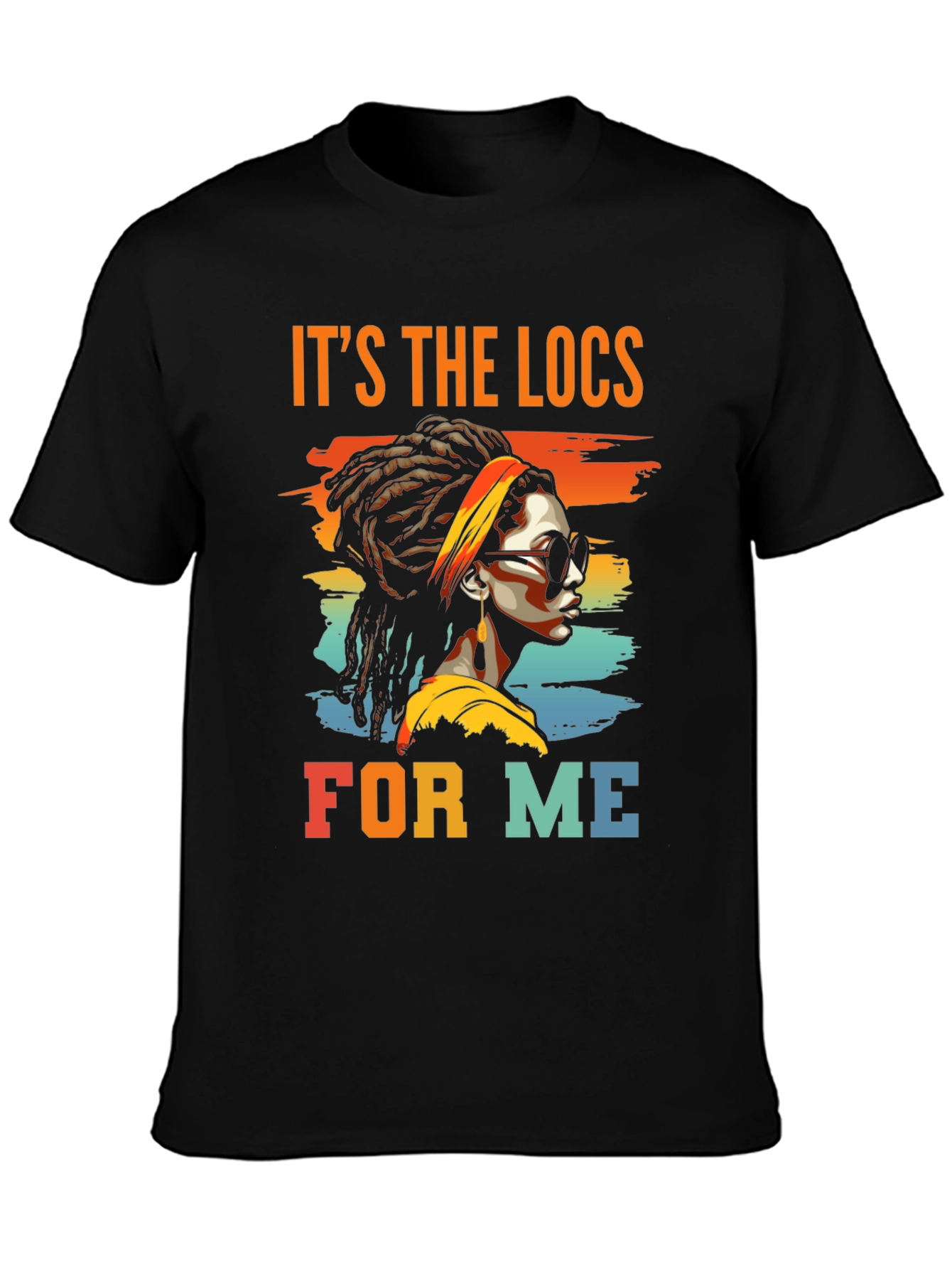 Its The Locs For Me Black T-Shirt