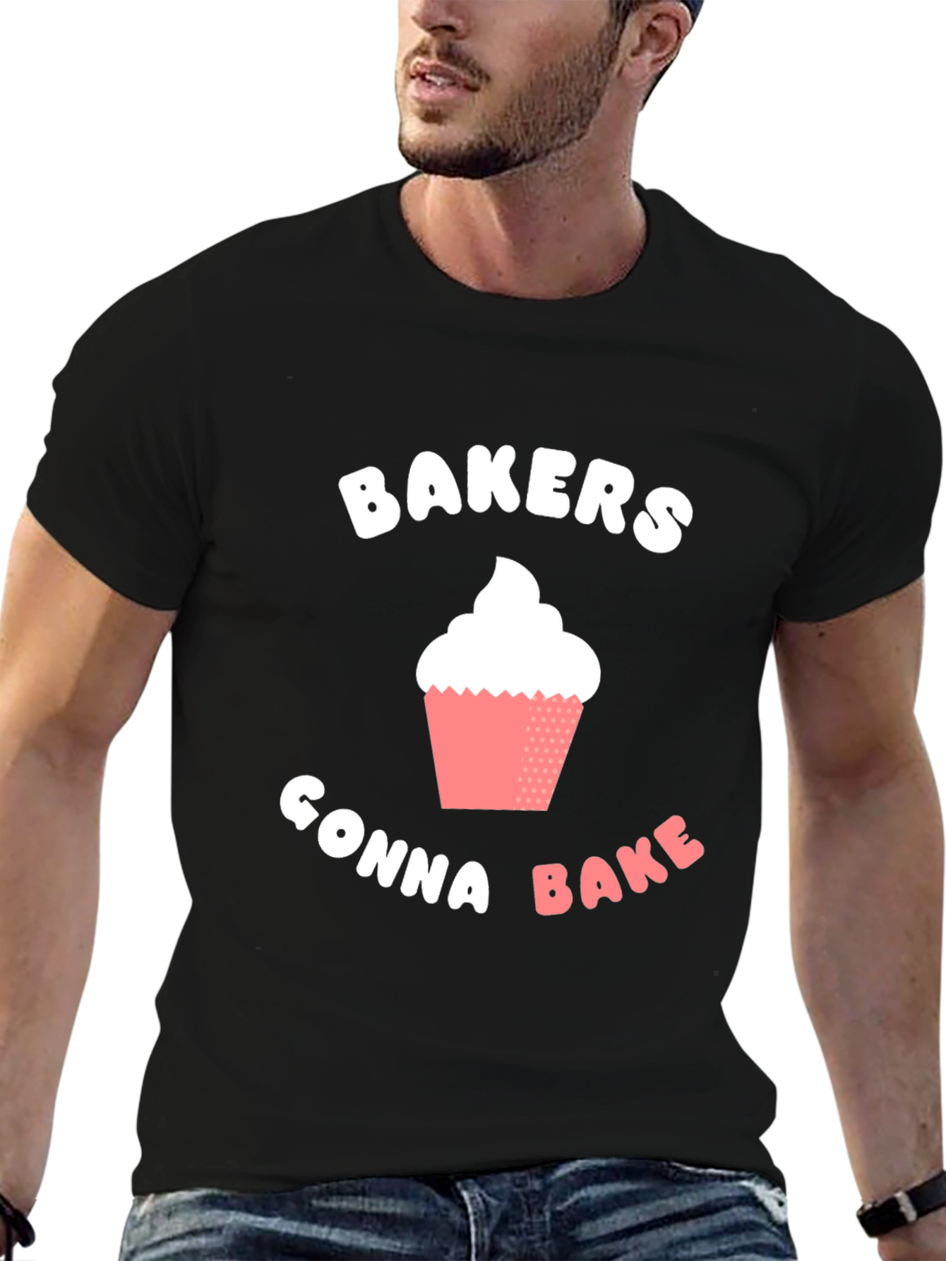 Bakers Gonna Bake T-Shirt -  Cupcake Design