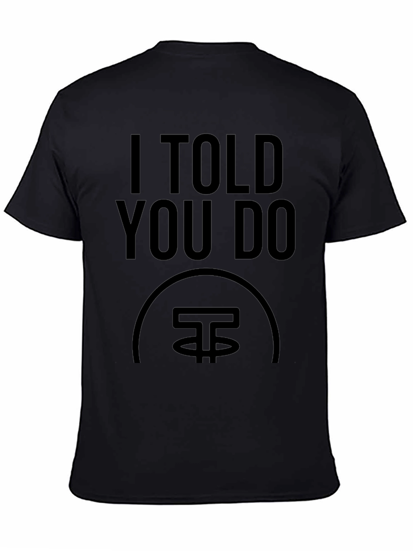 I Told You Do Crypto T-Shirt - Black