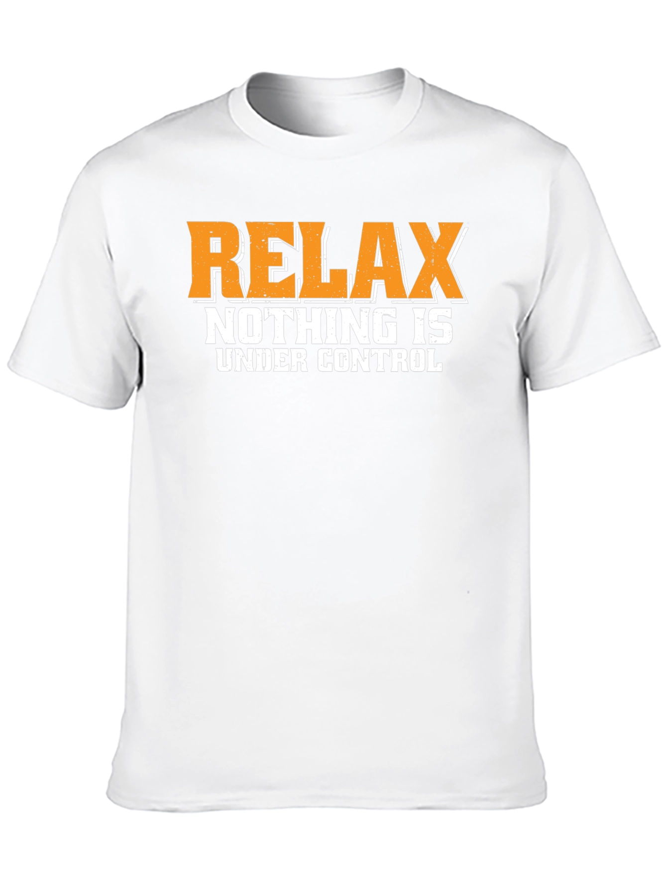 Relax Nothing Is Under Control Graphic Tee