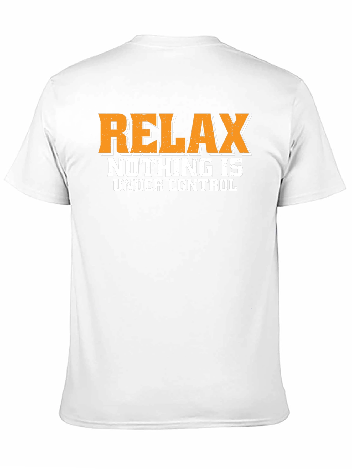 Relax Nothing Is Under Control Graphic Tee