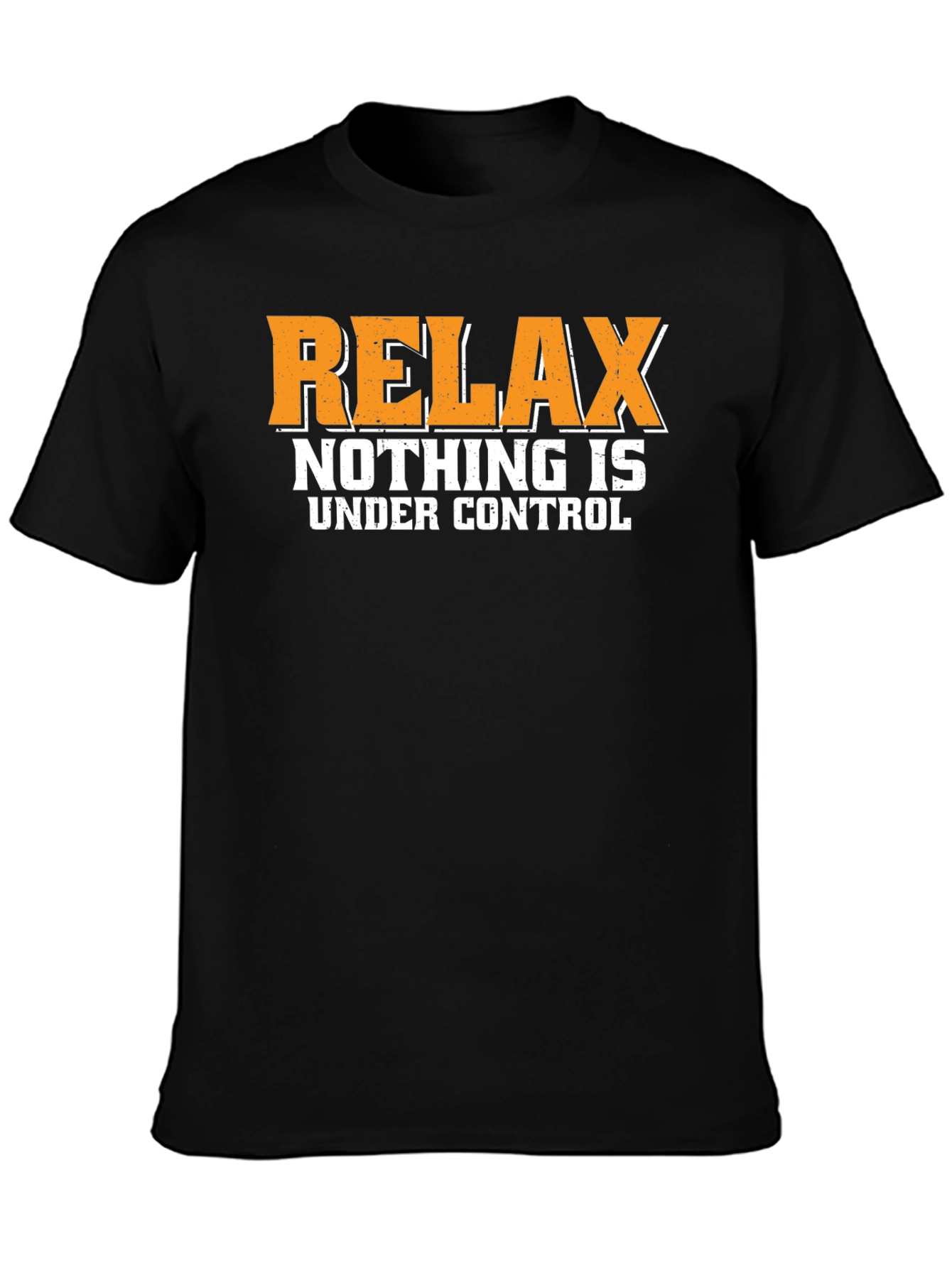 Relax Nothing Is Under Control Graphic Tee