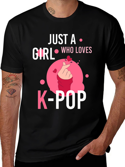 Just A Girl Who Loves K-POP Black T-Shirt