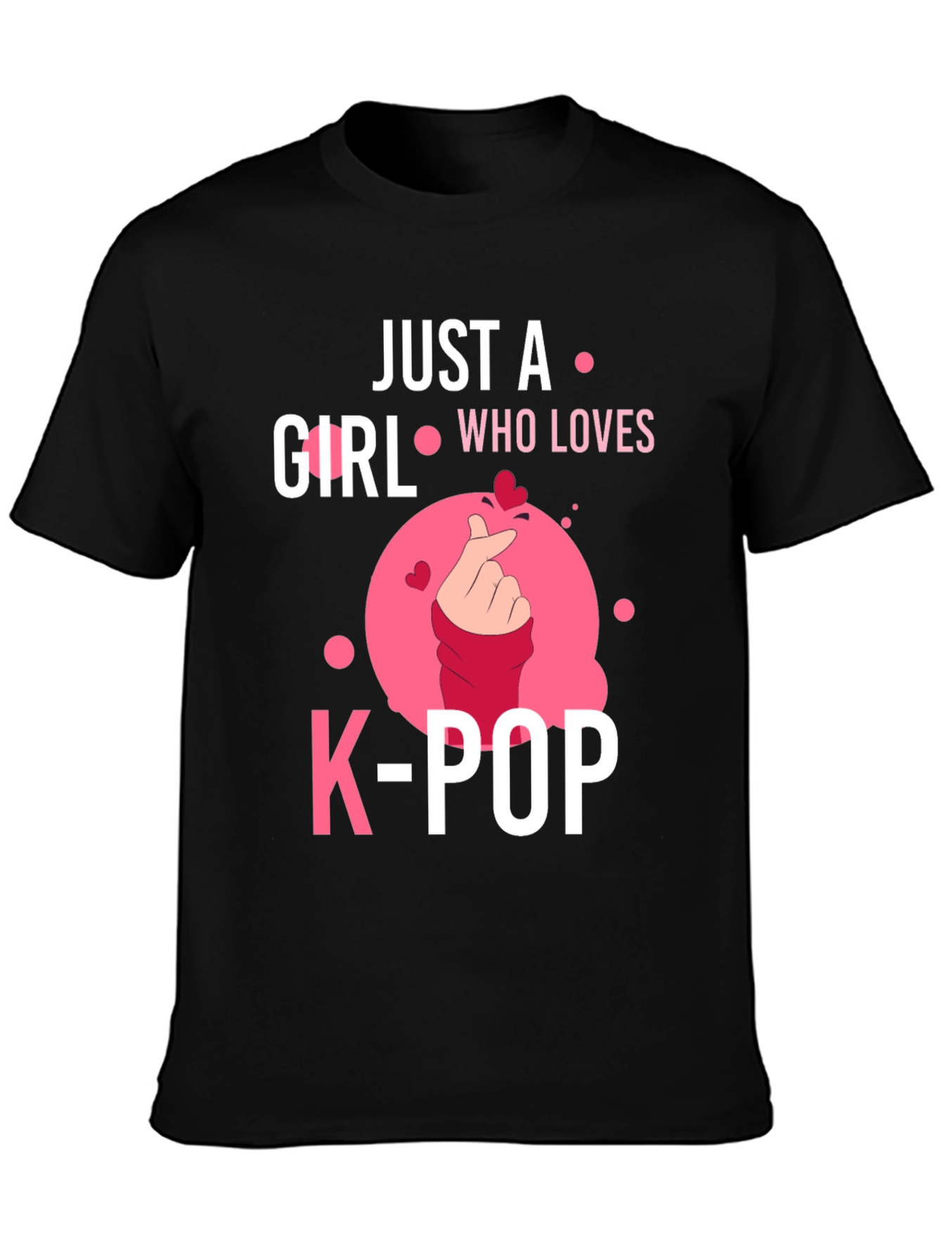 Just A Girl Who Loves K-POP Black T-Shirt