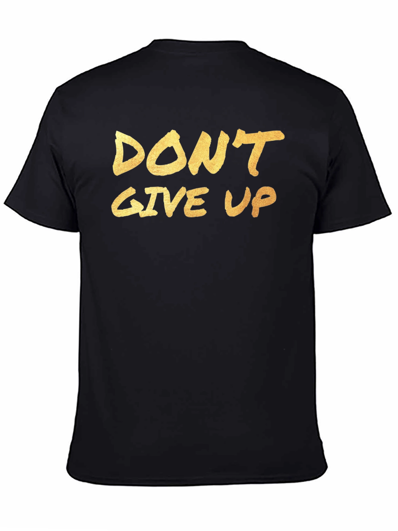 Dont Give Up Graphic Tee - Motivation Shirt