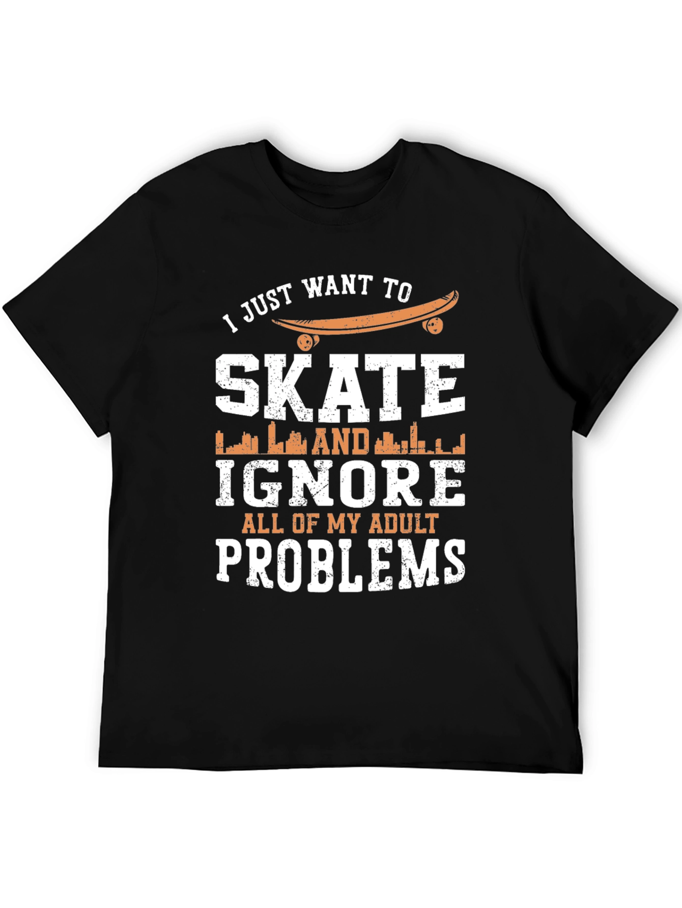 Skate & Ignore Adult Problems T-Shirt