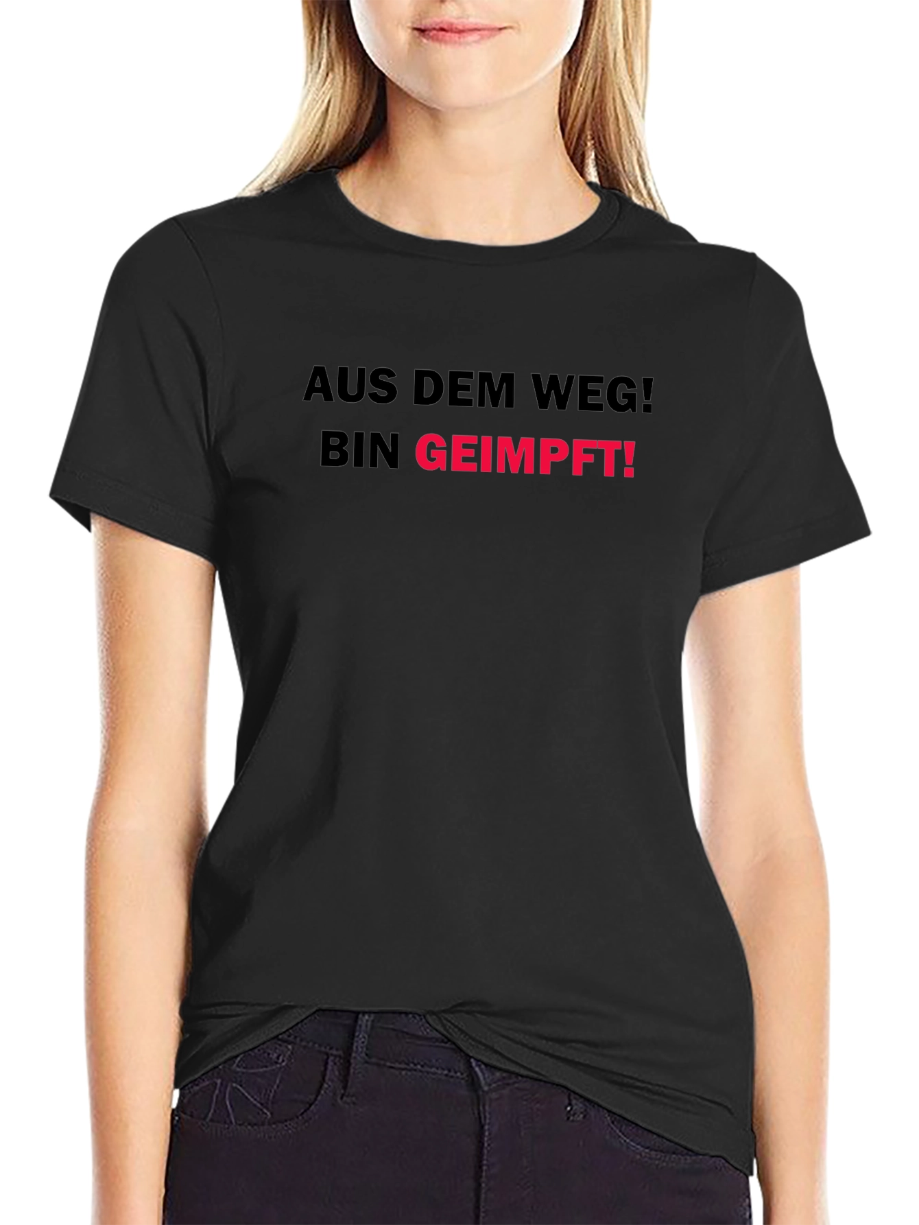 Aus Dem Weg! Bin Geimpft! T-Shirt