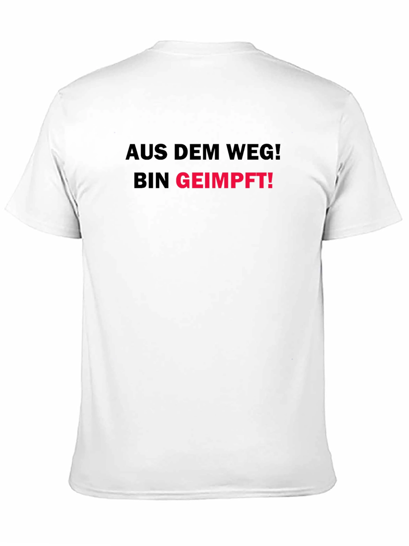Aus Dem Weg! Bin Geimpft! T-Shirt