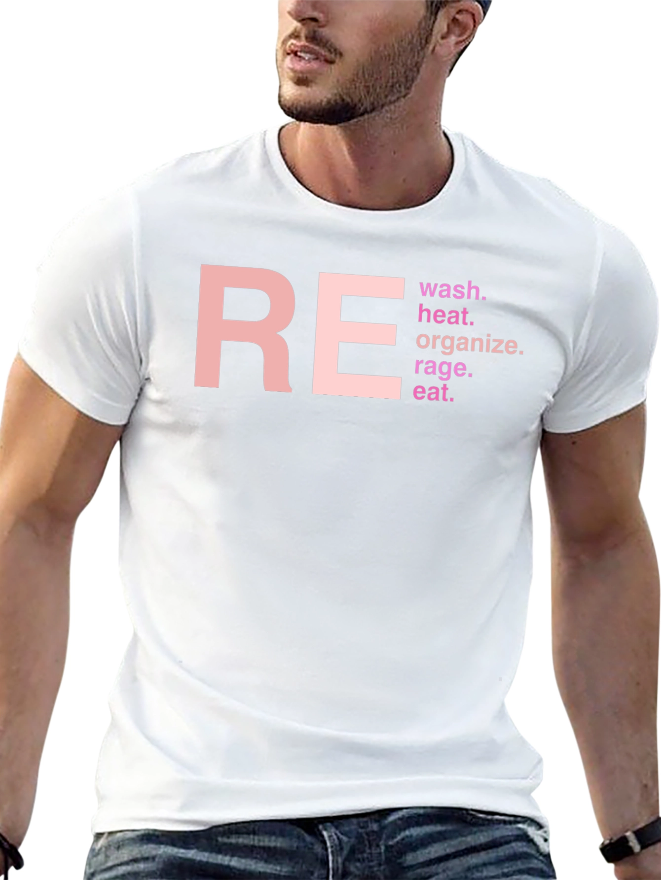 RE Wash Heat Organize Rage Eat T-Shirt