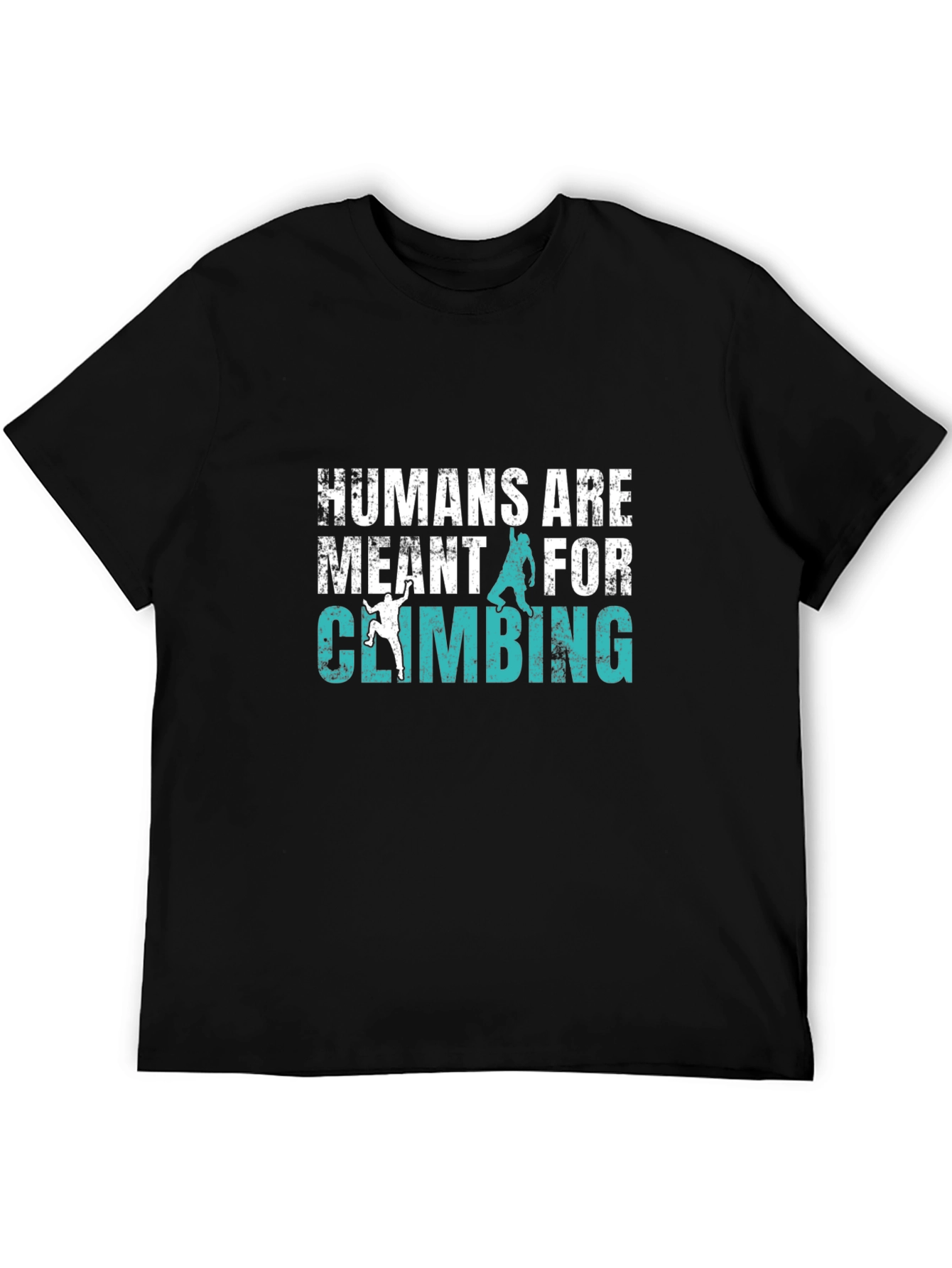Humans Are Meant For Climbing T-Shirt