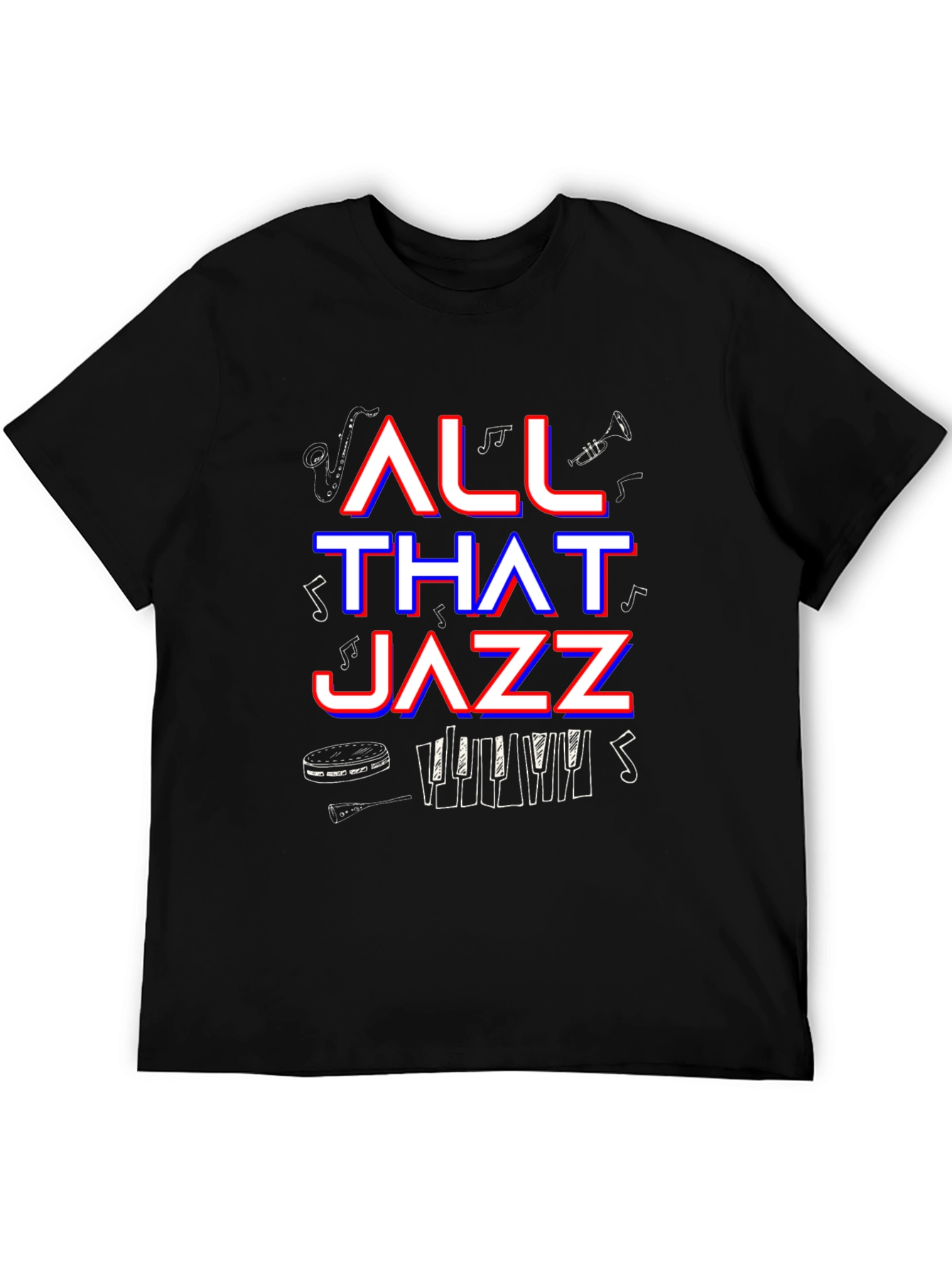 All That Jazz T-Shirt - Music Lover Tee