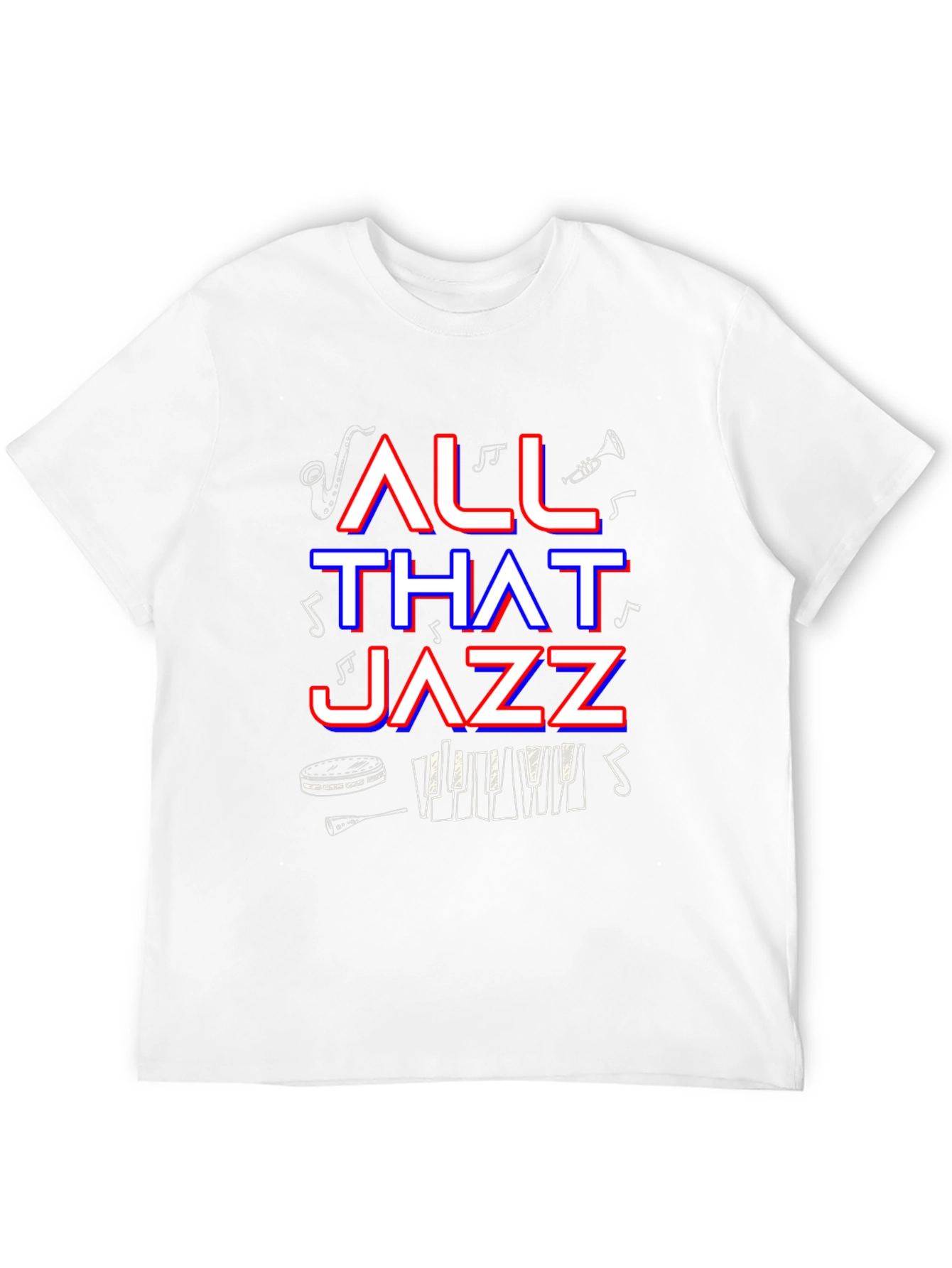 All That Jazz T-Shirt - Music Lover Tee