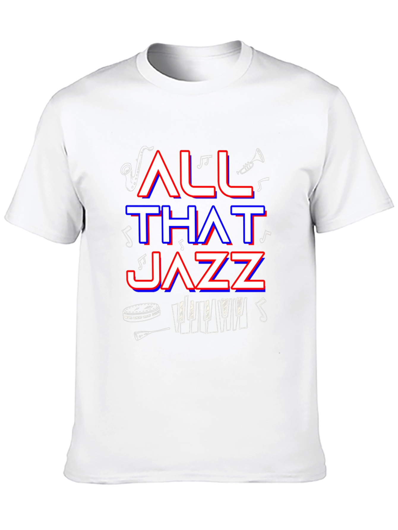 All That Jazz T-Shirt - Music Lover Tee