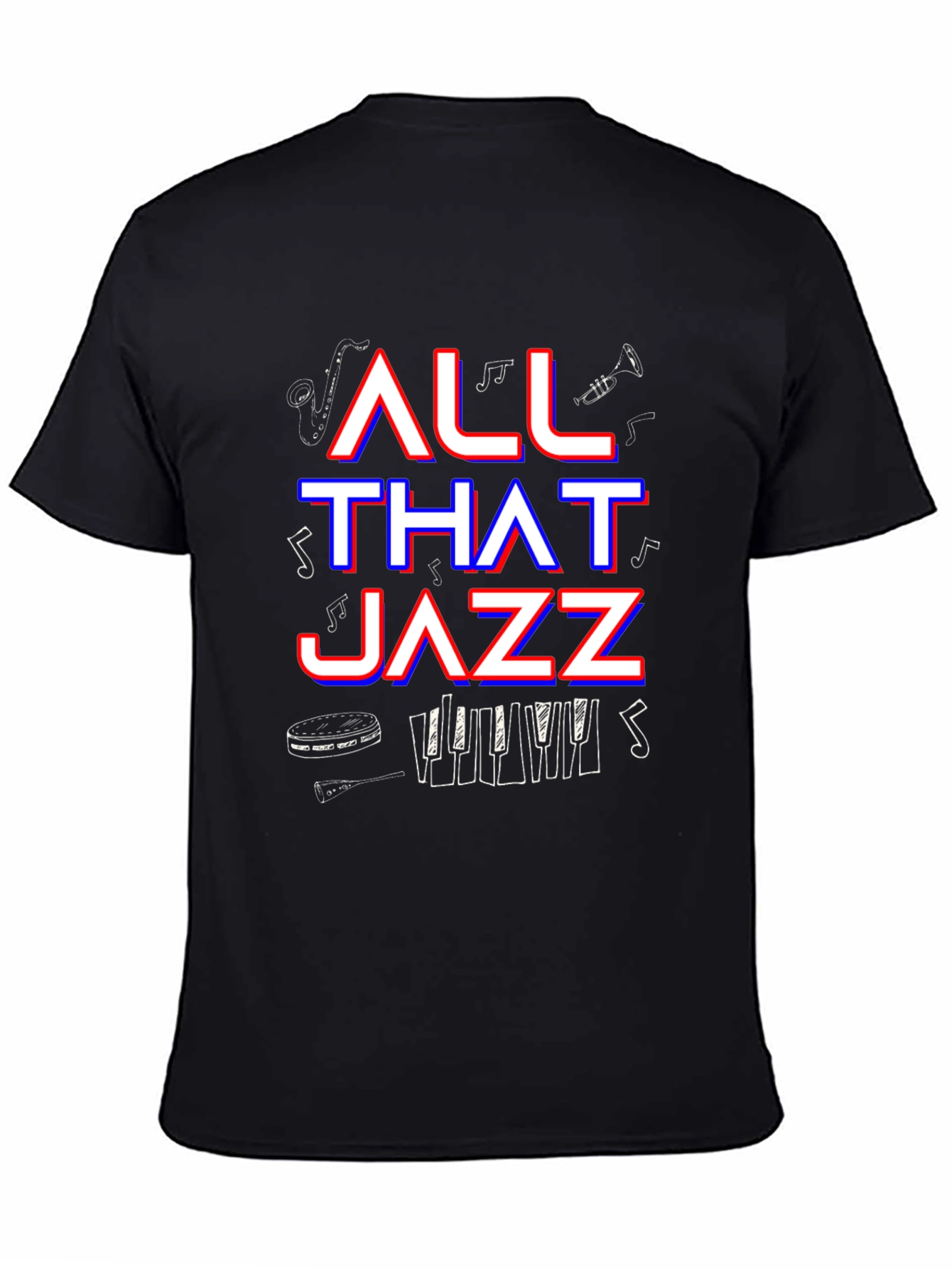 All That Jazz T-Shirt - Music Lover Tee