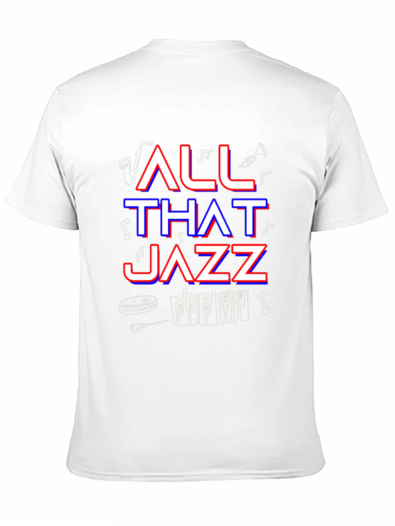All That Jazz T-Shirt - Music Lover Tee