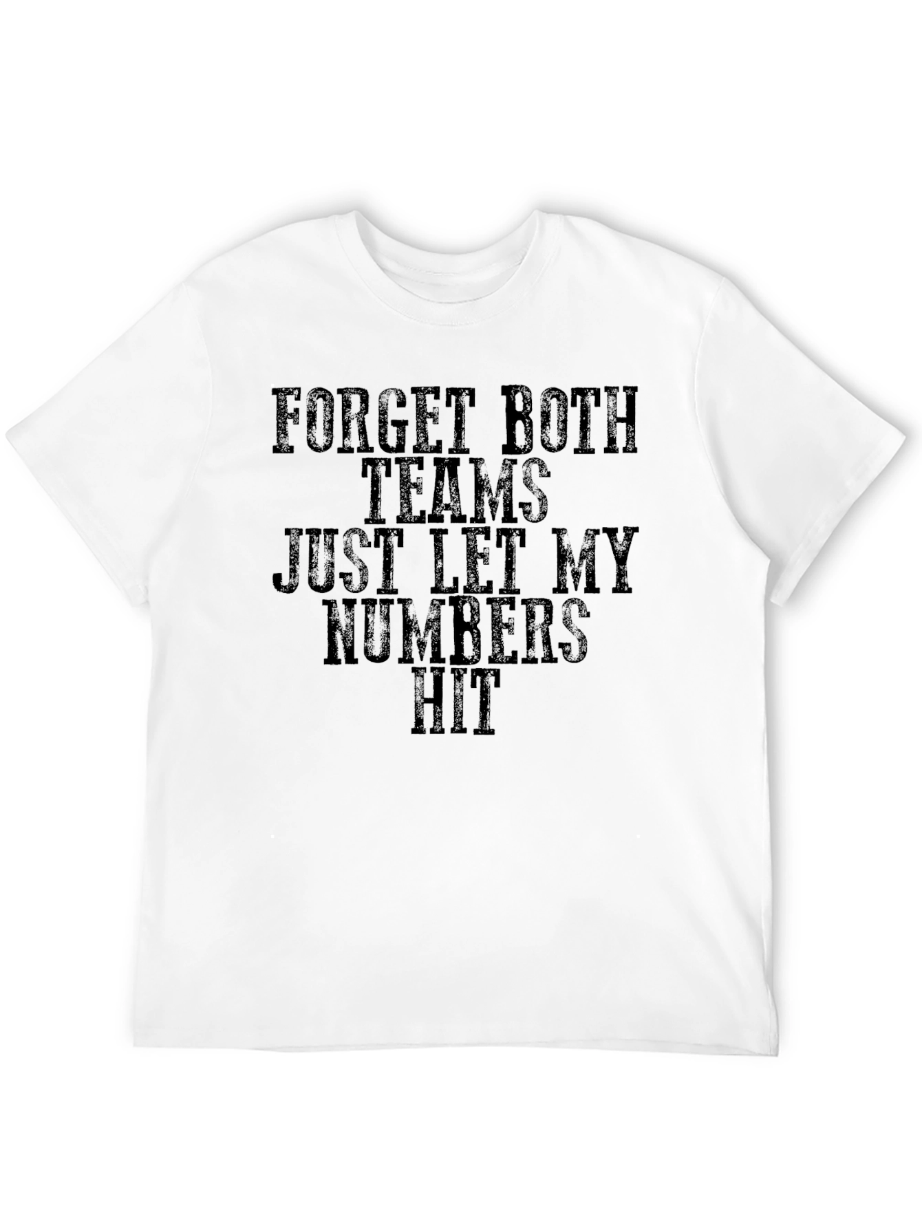 Forget Both Teams Funny Gambling T-Shirt