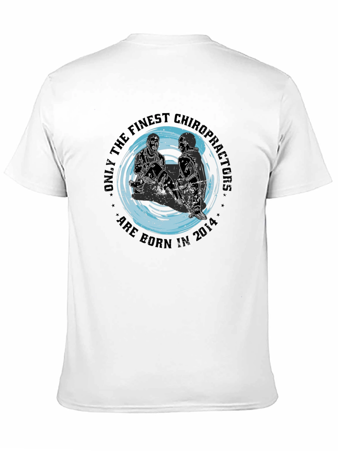 Finest Chiropractors T-Shirt - Born in 2014