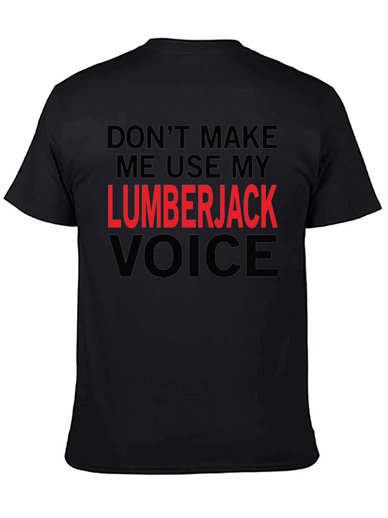 Lumberjack Voice Graphic T-Shirt - Funny Novelty Tee