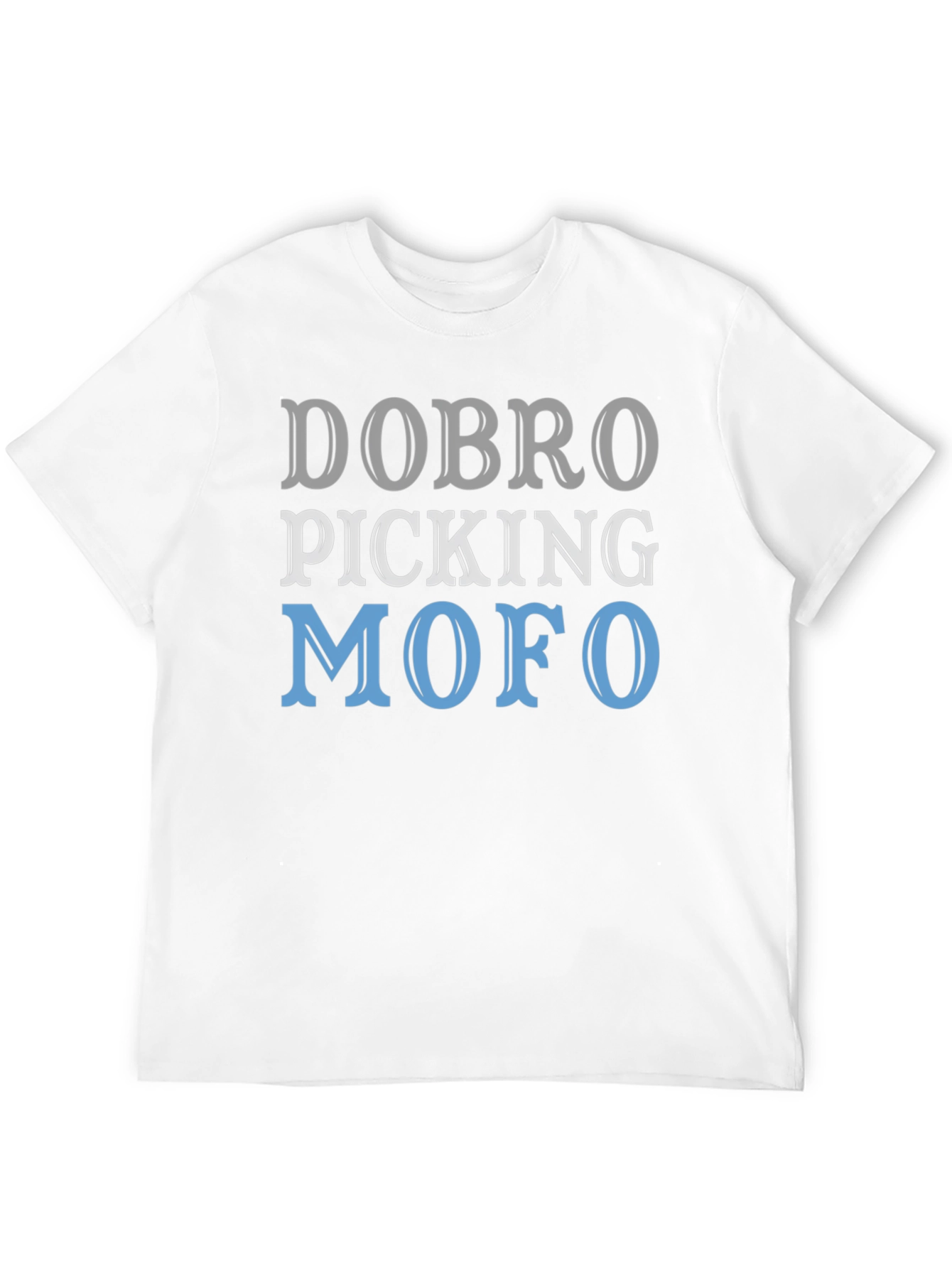 Dobro Picking MOFO Graphic T-Shirt
