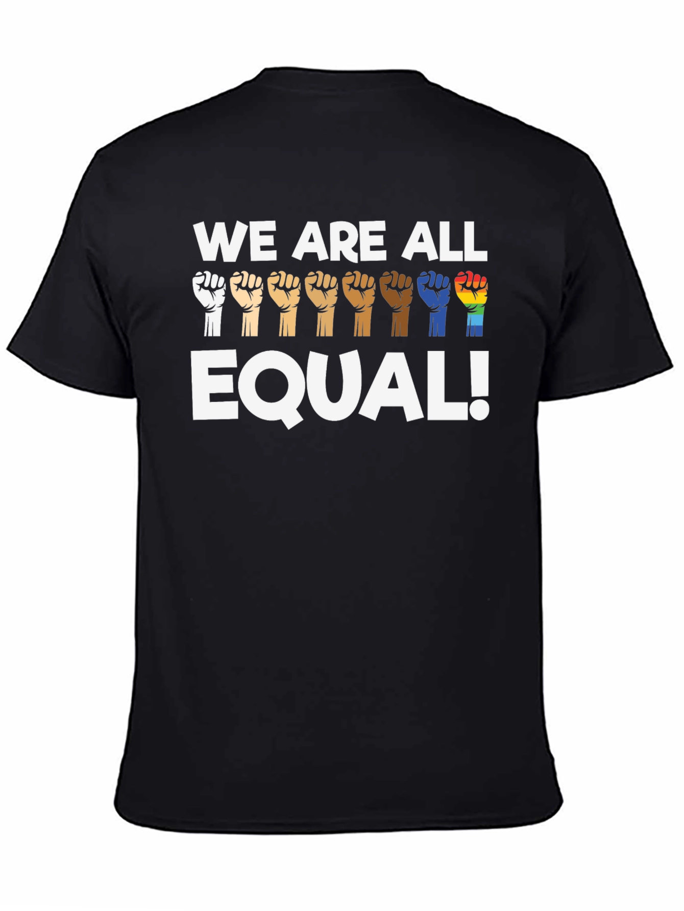 Equality T-Shirt: We Are All Equal!