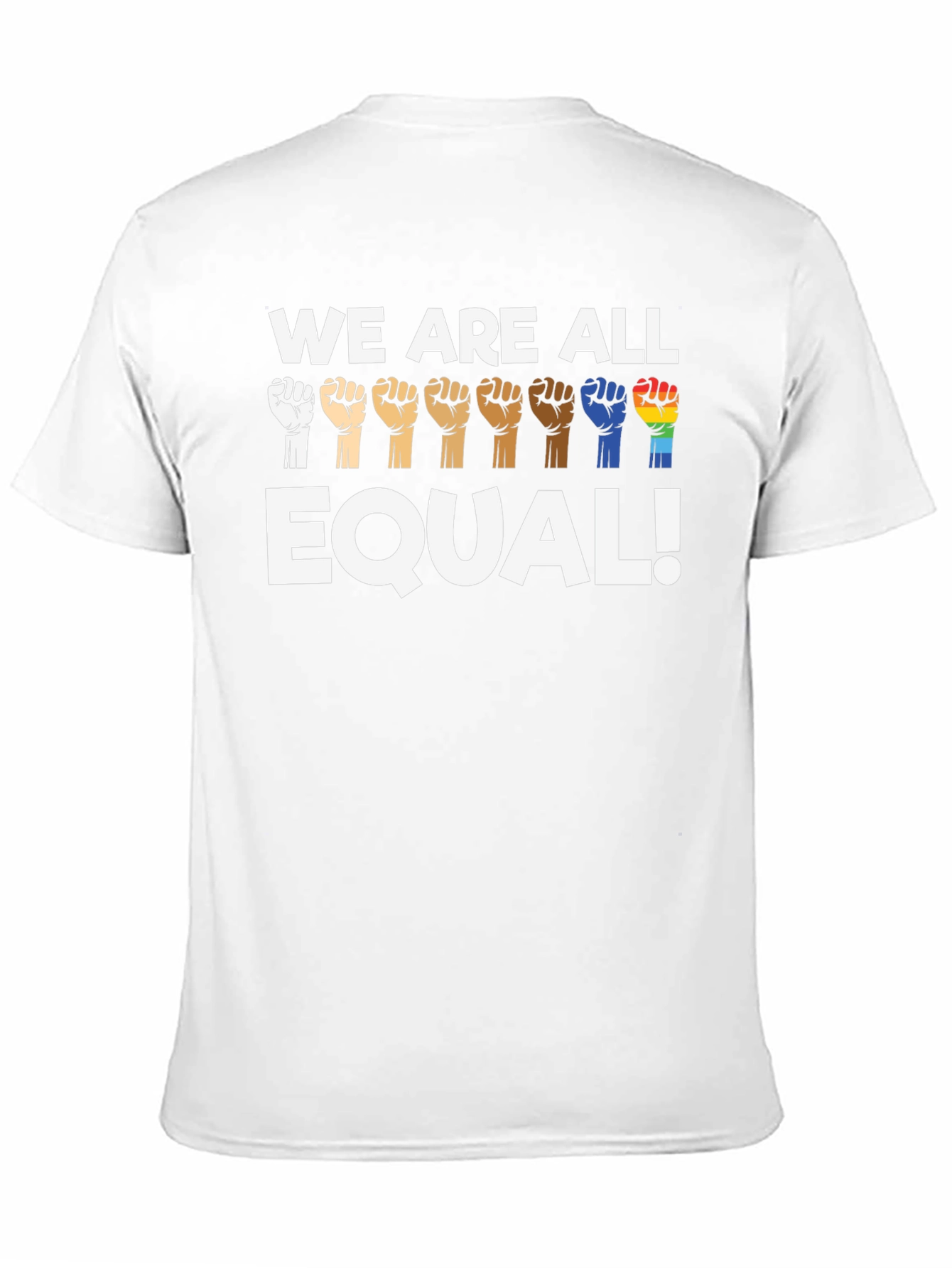 Equality T-Shirt: We Are All Equal!
