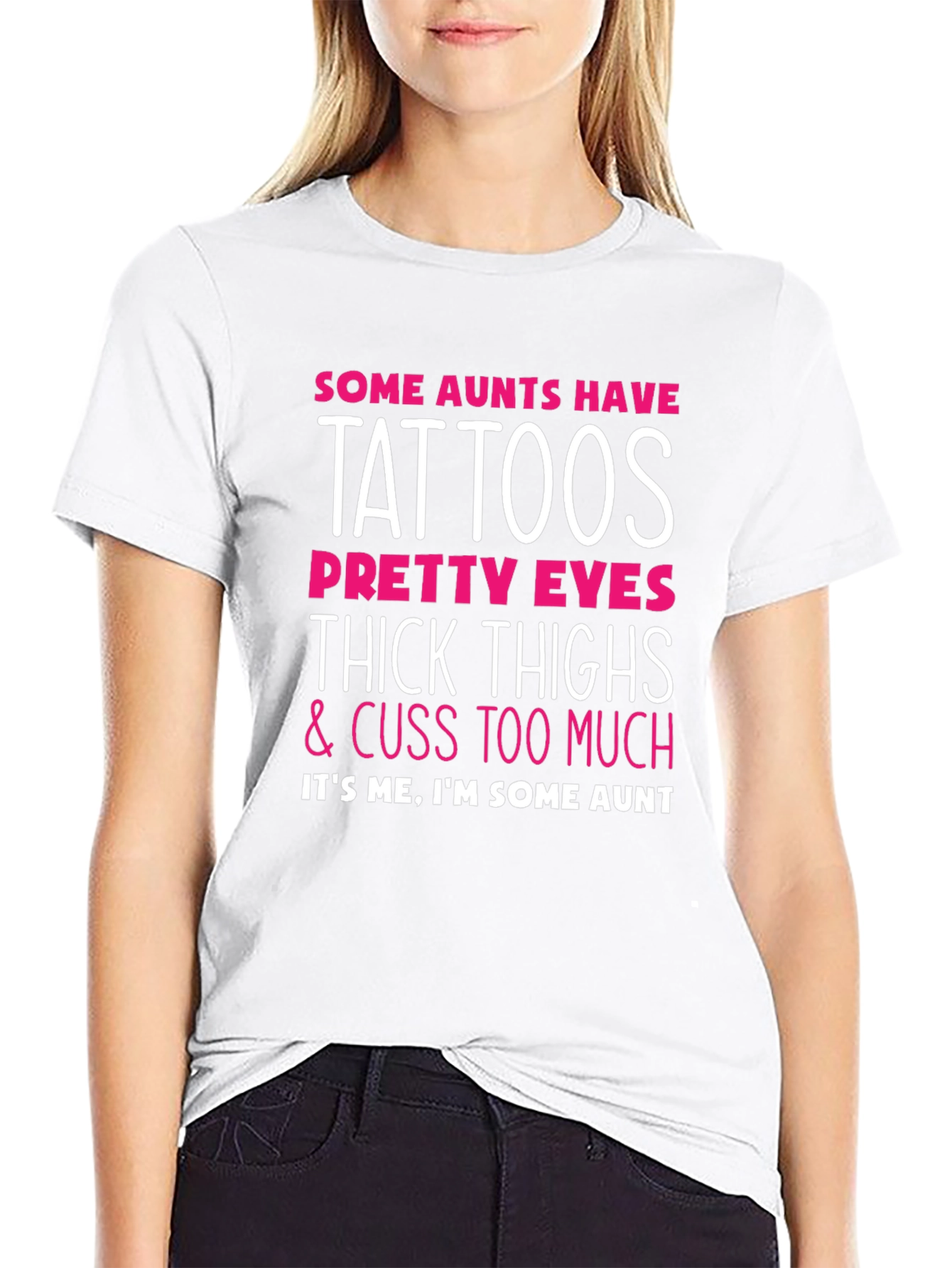 Some Aunts Have Tattoos Graphic T-Shirt