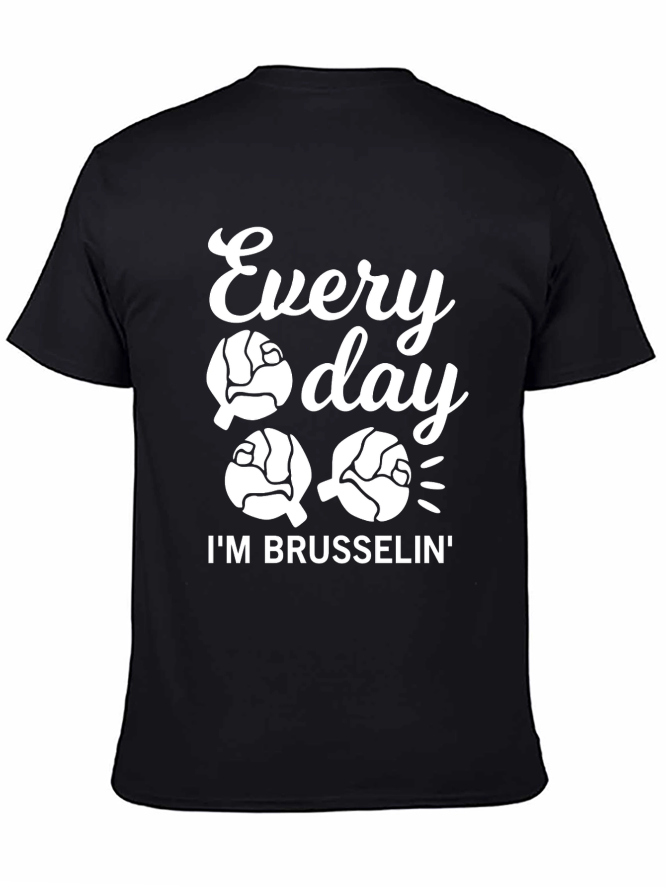 Every Day Im Brusselsin Graphic Tee