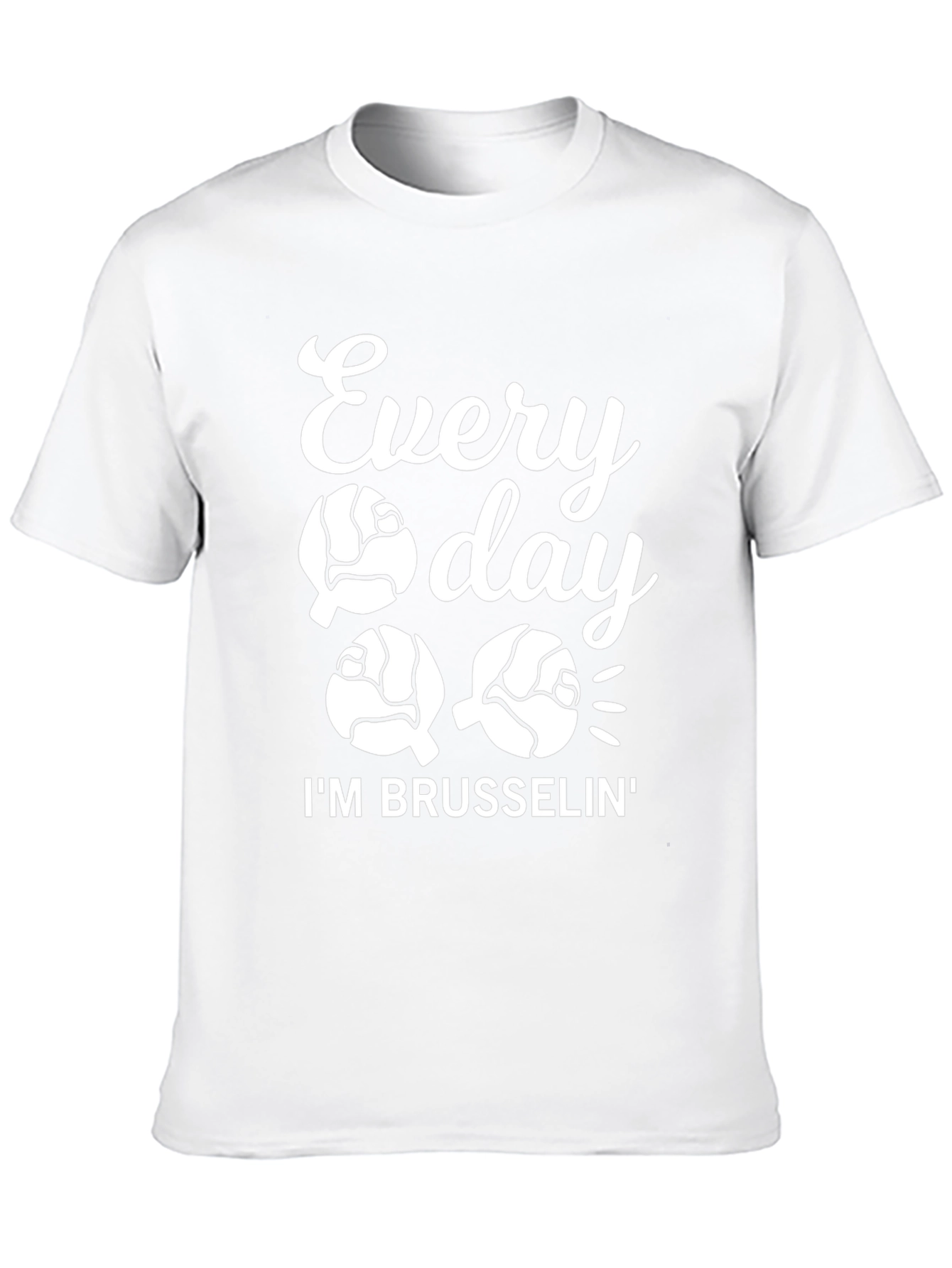 Every Day Im Brusselsin Graphic Tee