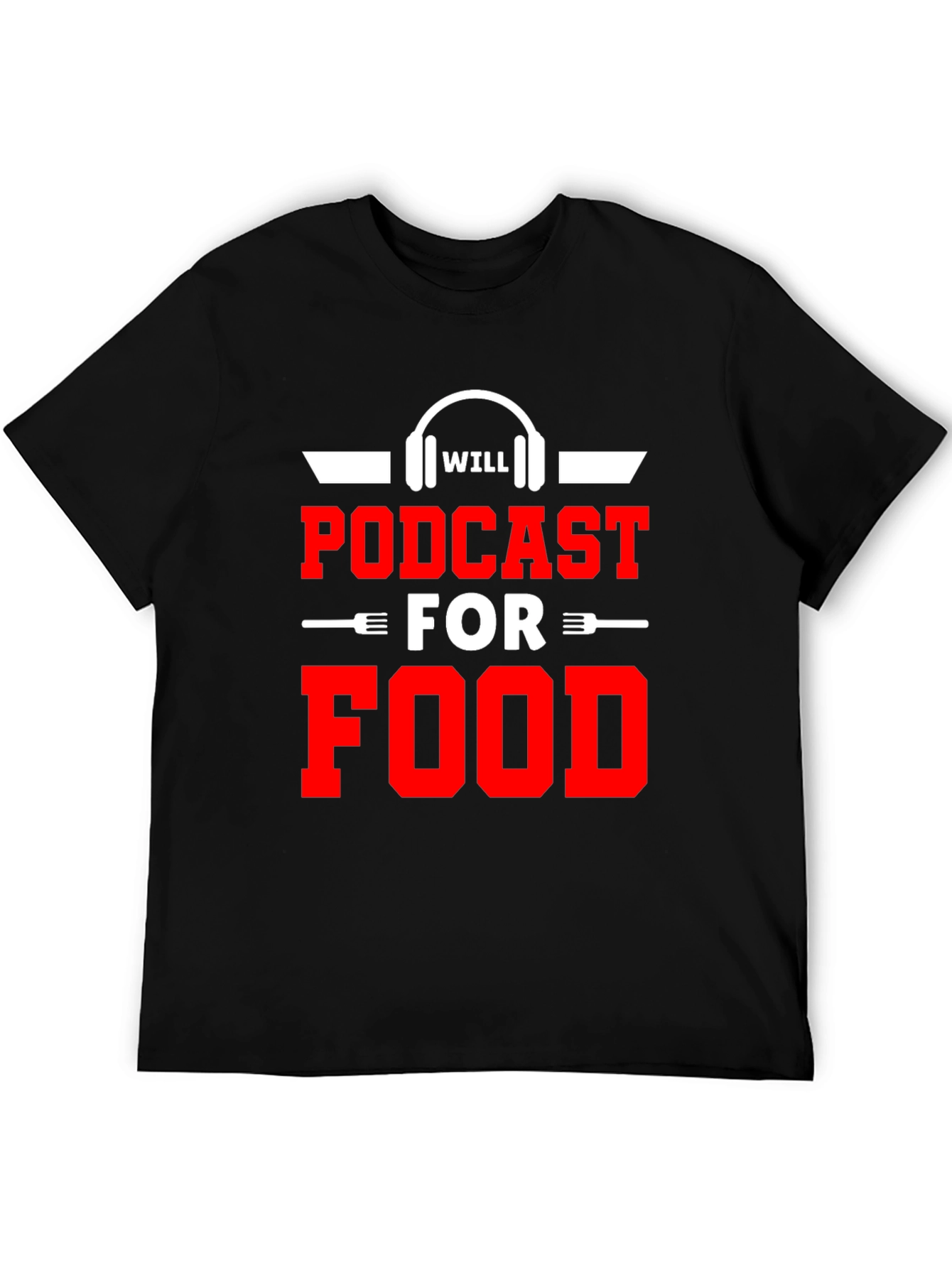 Podcast for Food Graphic T-Shirt